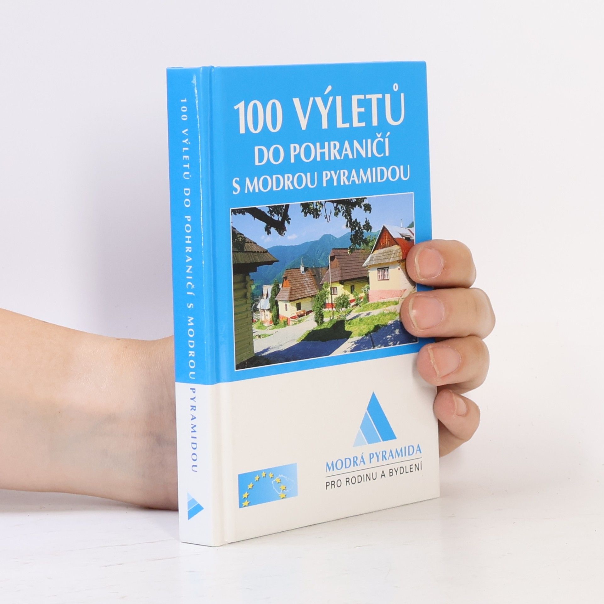 Vladimír Kotlář 100 výletů do pohraničí s Modrou pyramidou