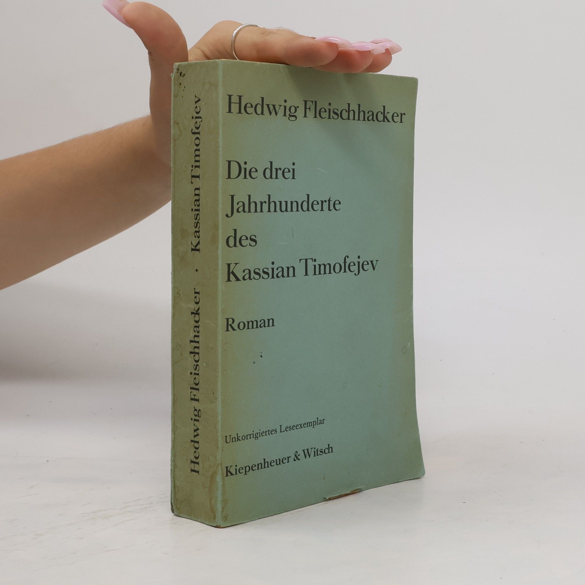 Hedwig Fleischhacker Die drei Jahrhunderte des Kassian Timofejev