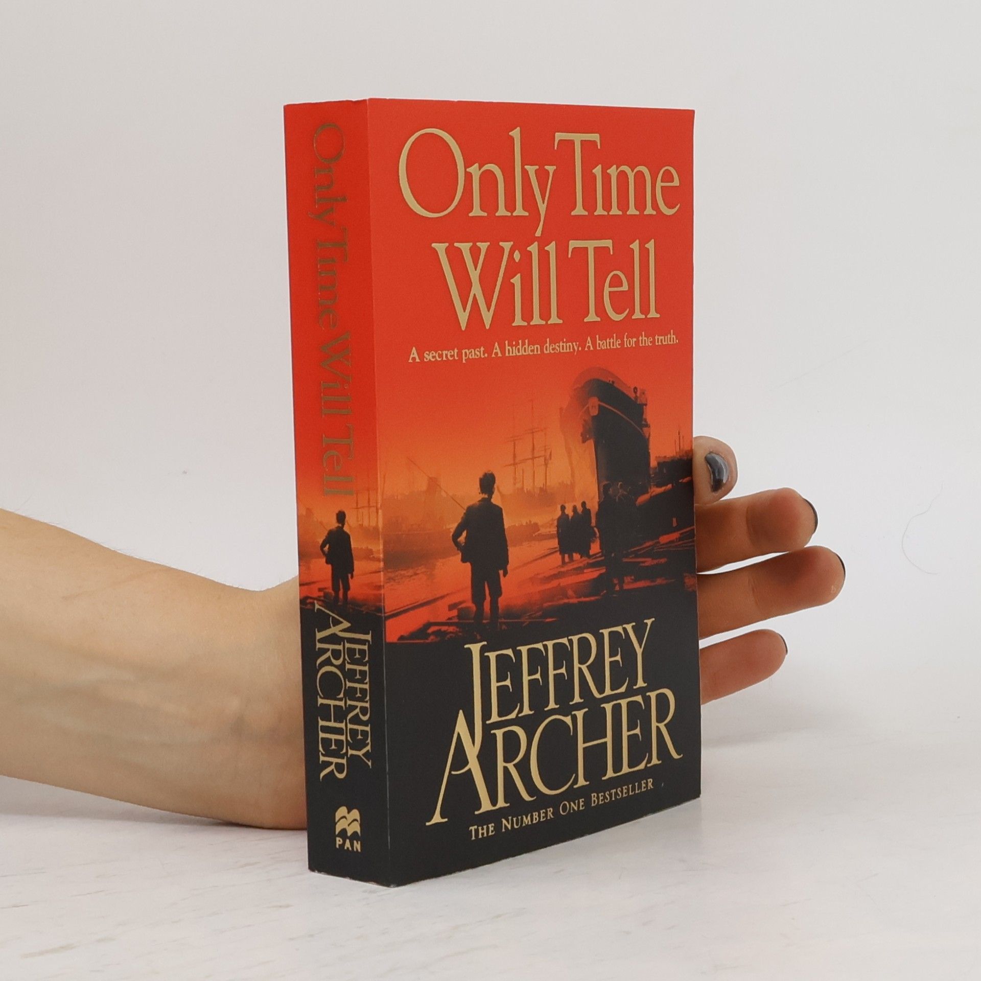 Jeffrey Archer Only time will tell : the Clifton chronicles (1. díl)