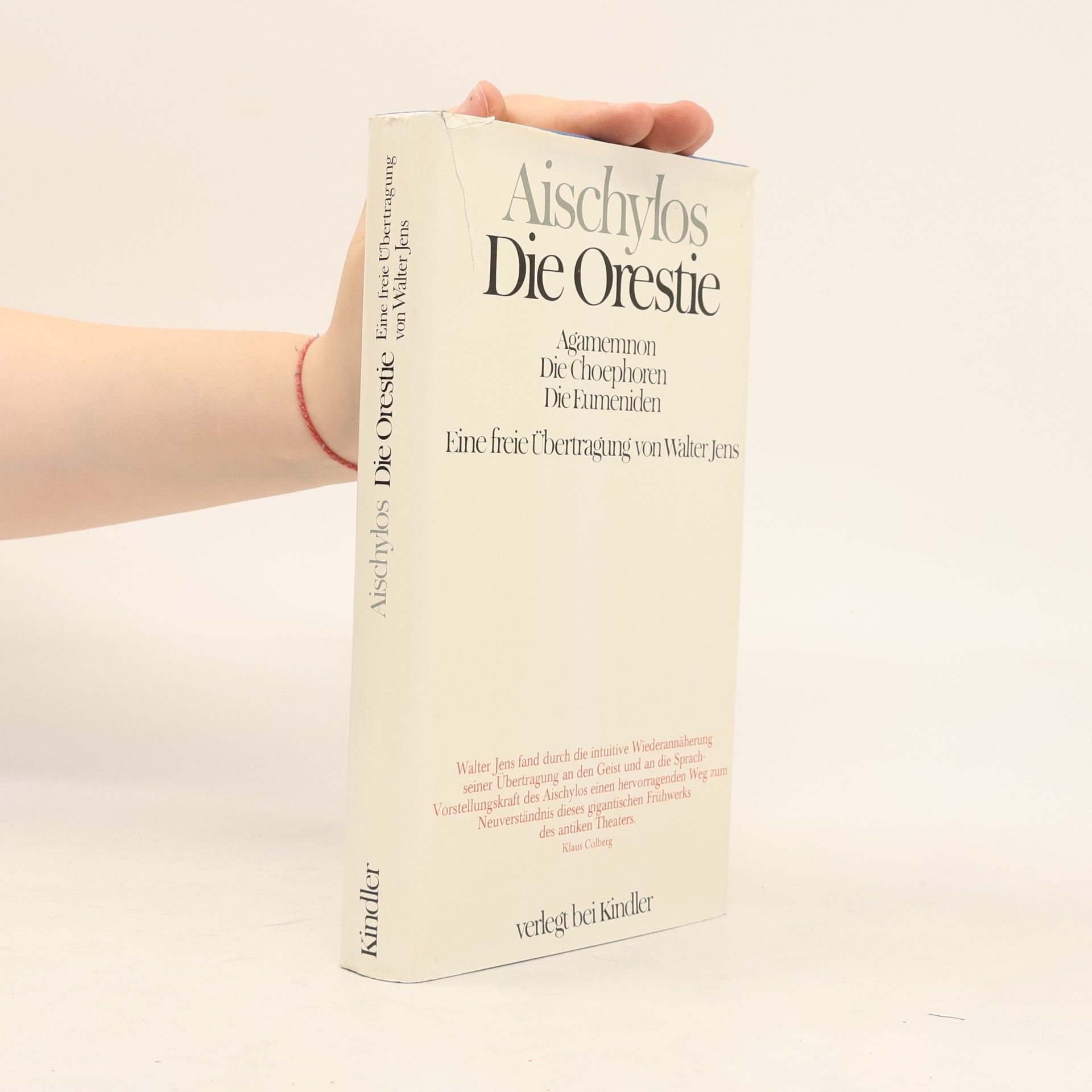 Die Orestie. Agamemnon. Die Choephoren. Die Eumeniden. Eine freie Übertragung von Walter Jens