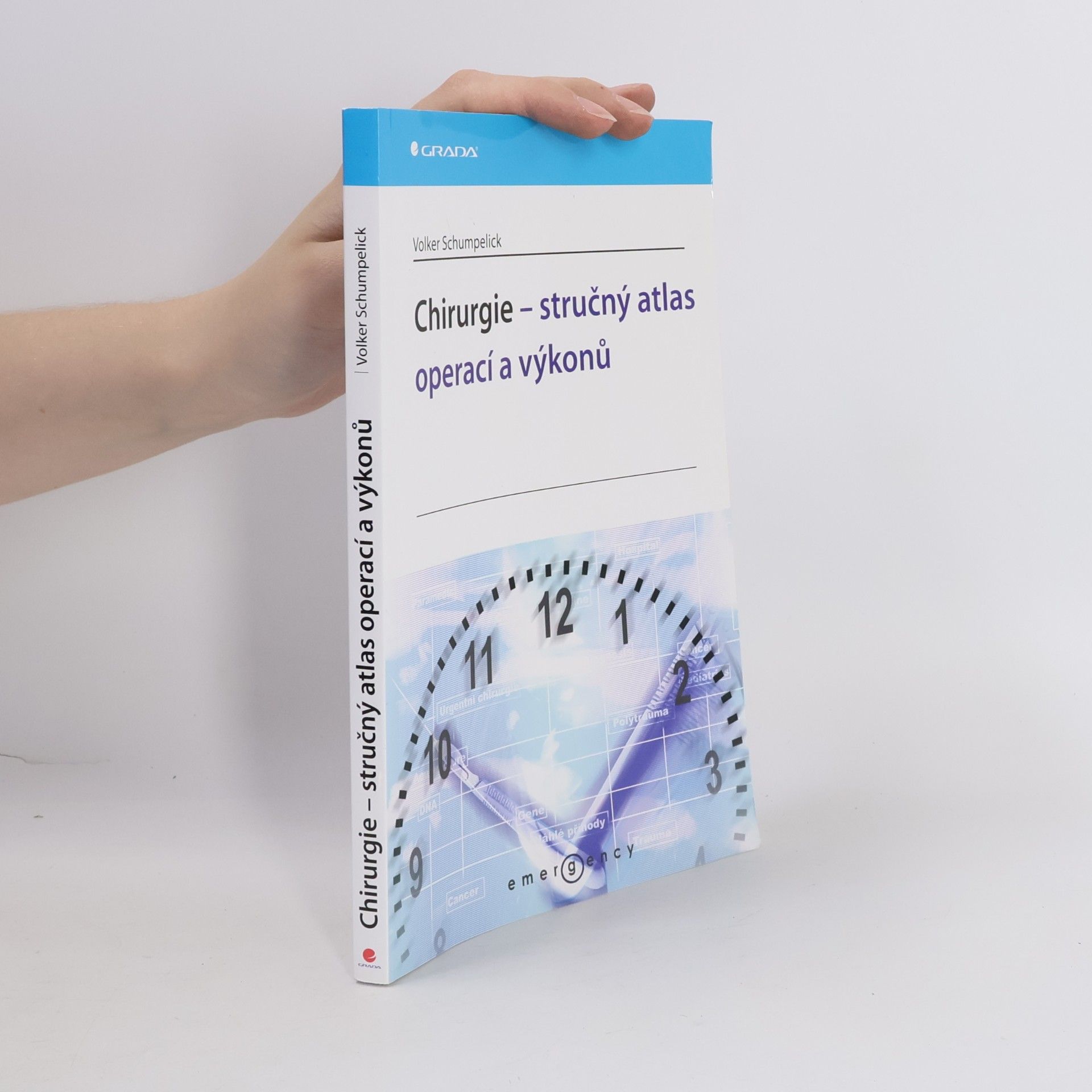 Volker Schumpelick Chirurgie – stručný atlas operací a výkonů