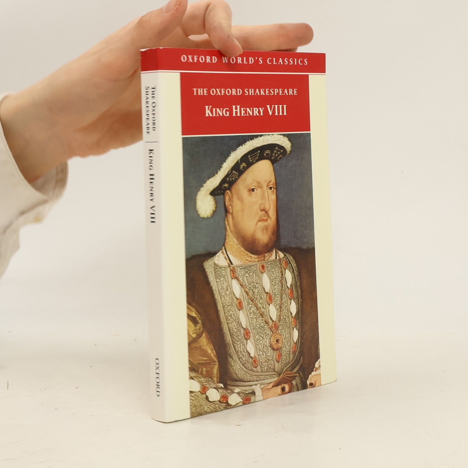 William Shakespeare The Oxford Shakespeare: King Henry VIII, Or, All Is True