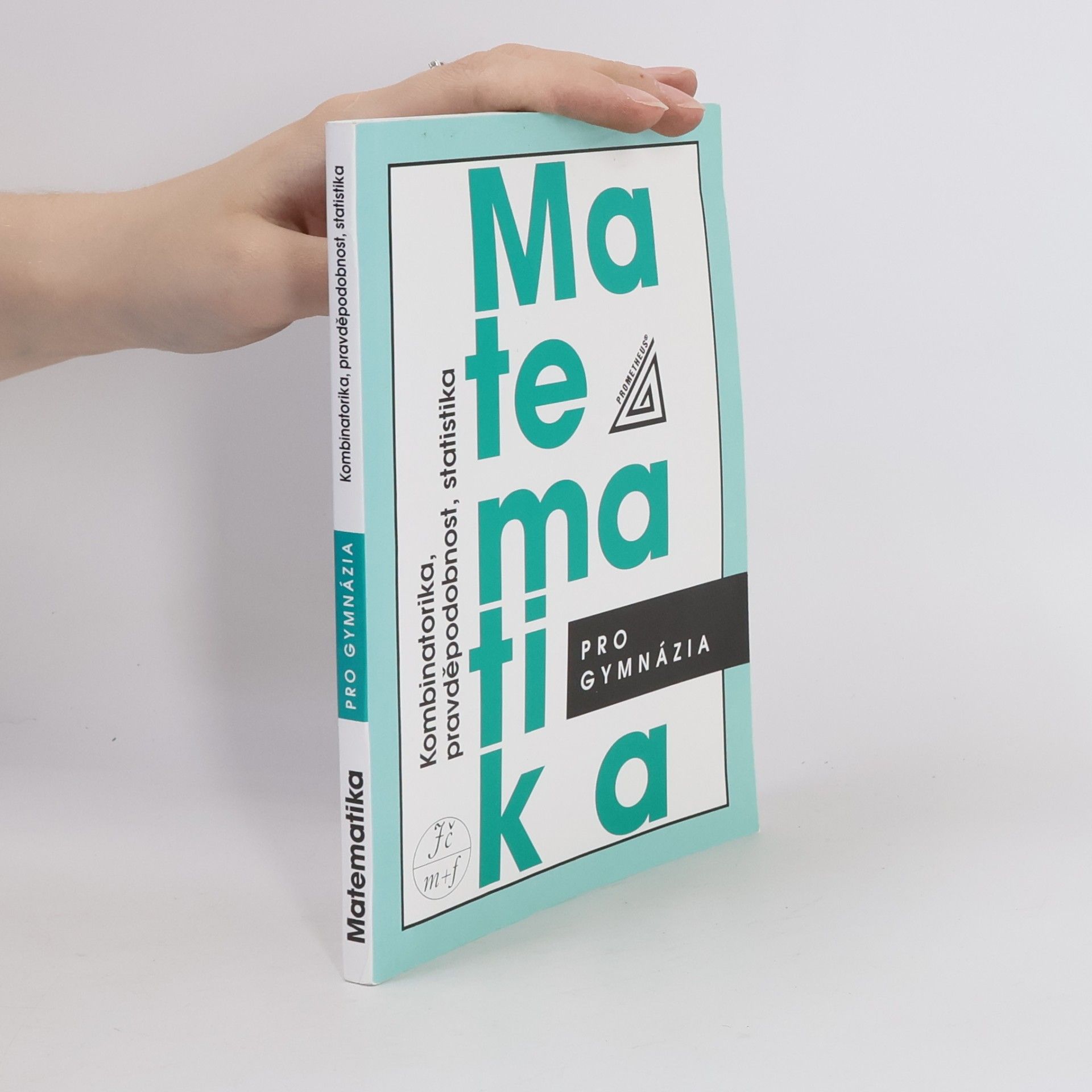 Emil Calda Matematika pro gymnázia. Kombinatorika, pravděpodobnost, statistika