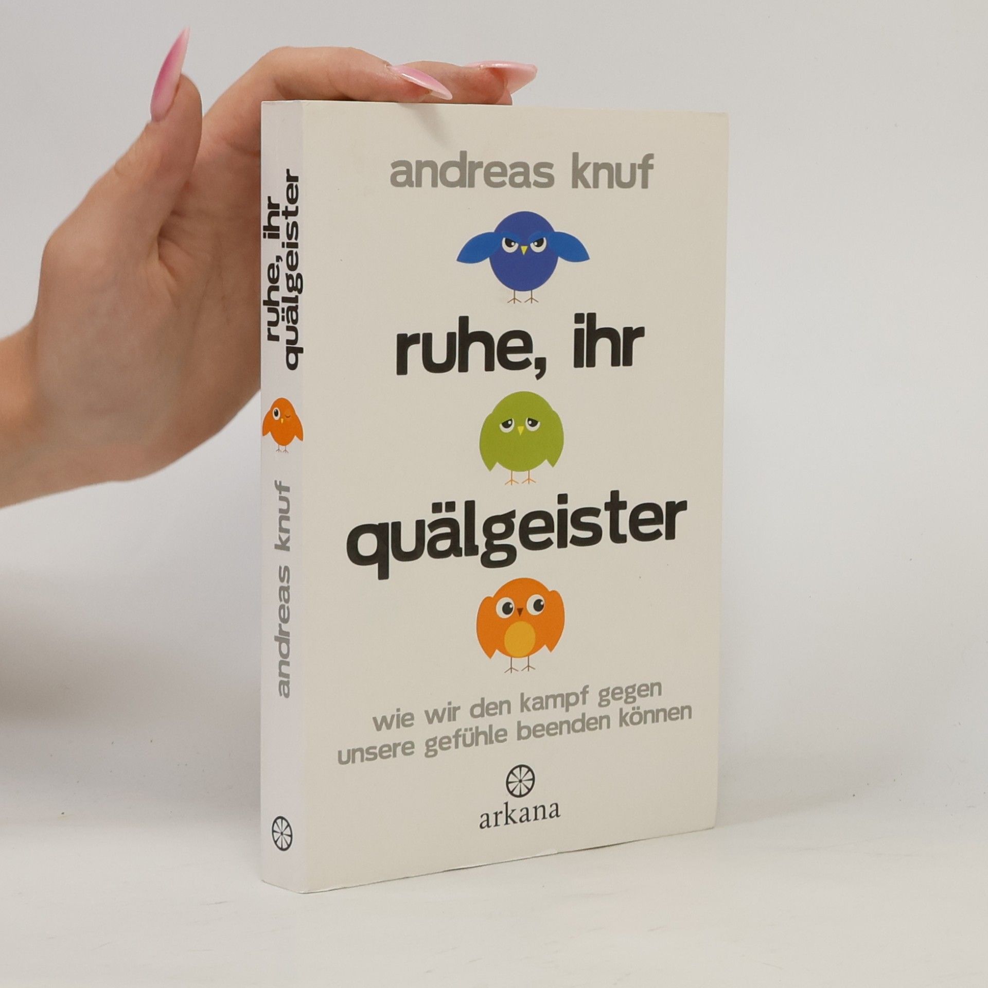 Andreas Knuf Ruhe, ihr Quälgeister
