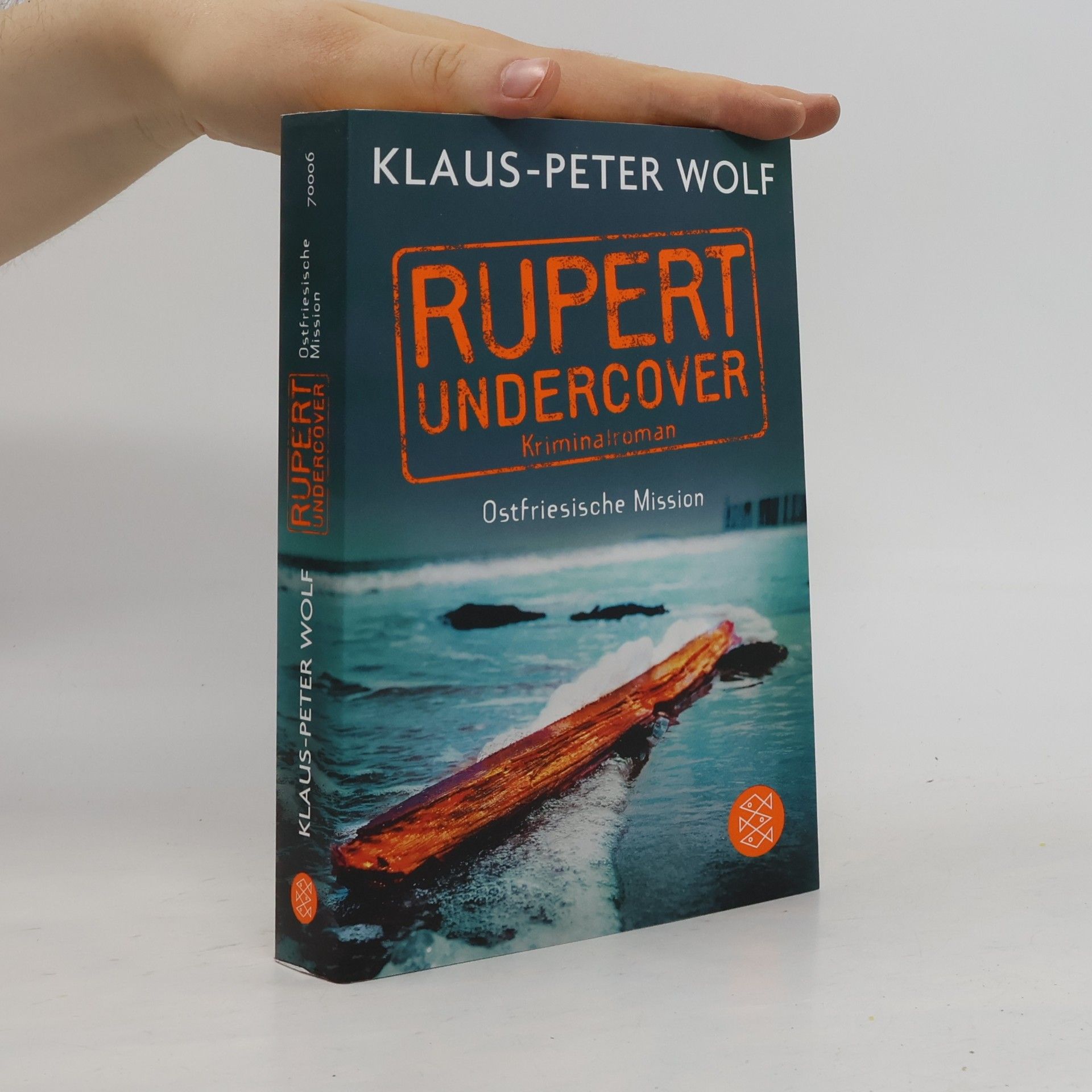 Klaus-Peter Wolf Rupert Undercover. Ostfriesische Mission