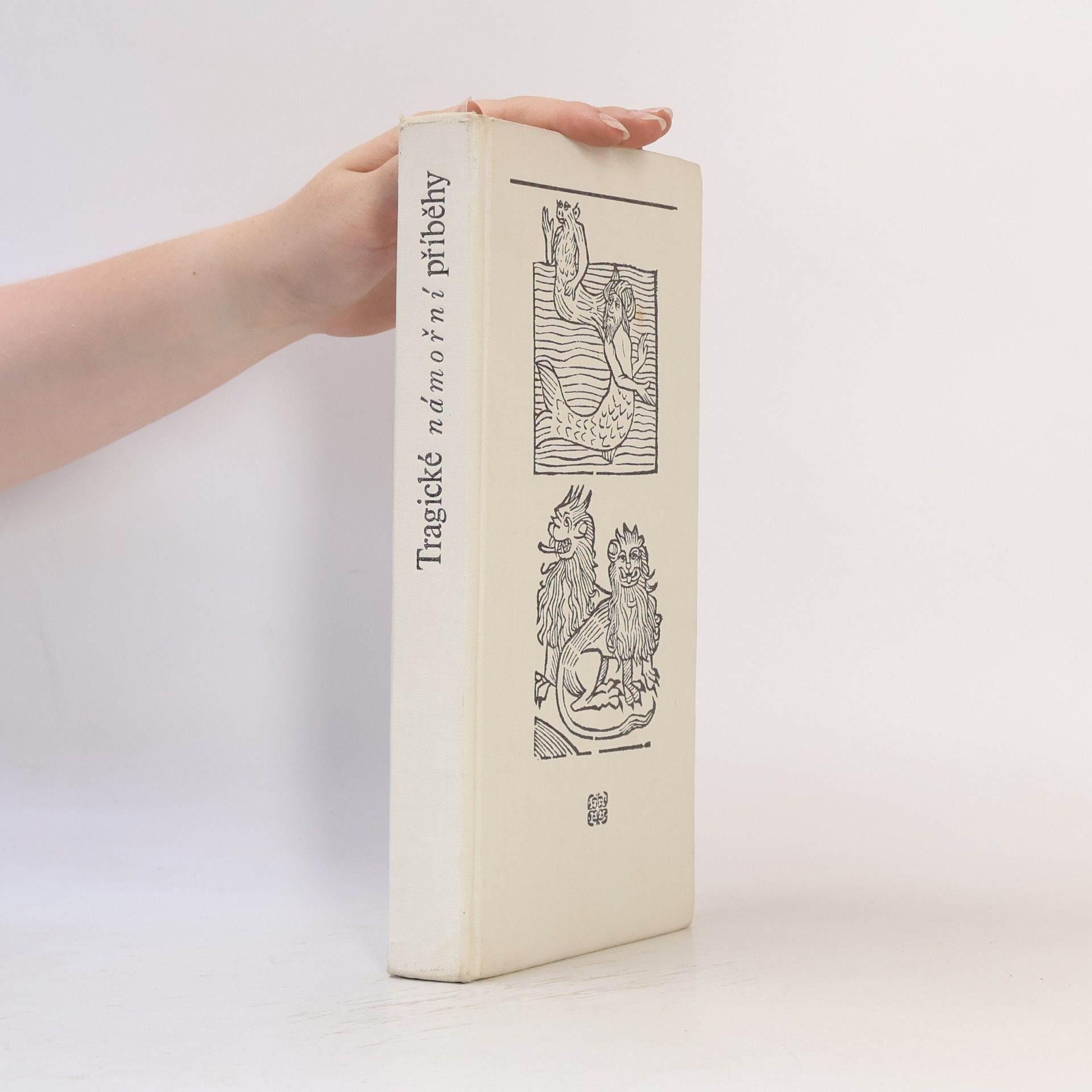 Kolektiv autorů Tragické námořní příběhy 1589/1622