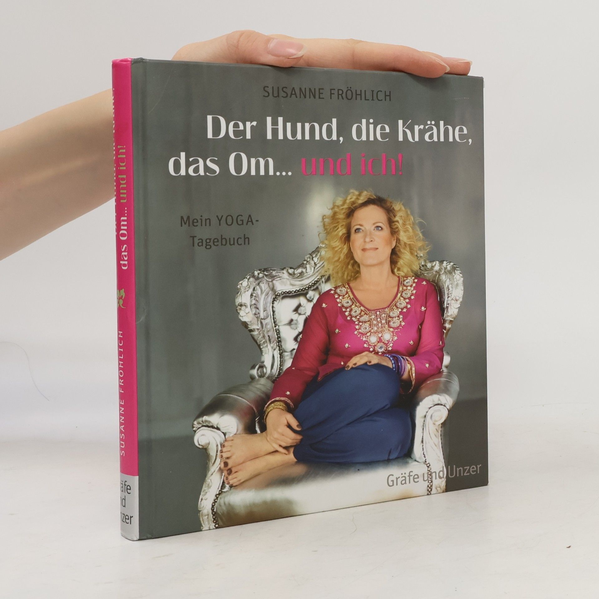 Susanne Fröhlich Der Hund, die Krähe, das Om... und ich!
