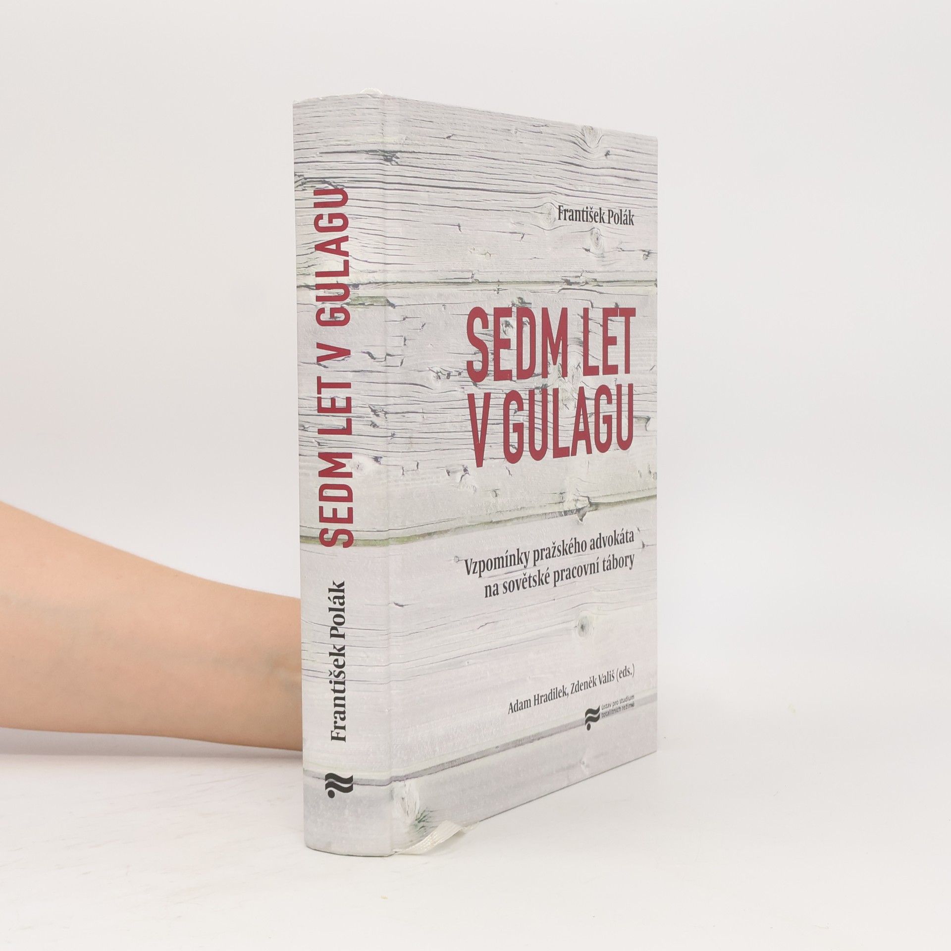 František Polák Sedm let v Gulagu