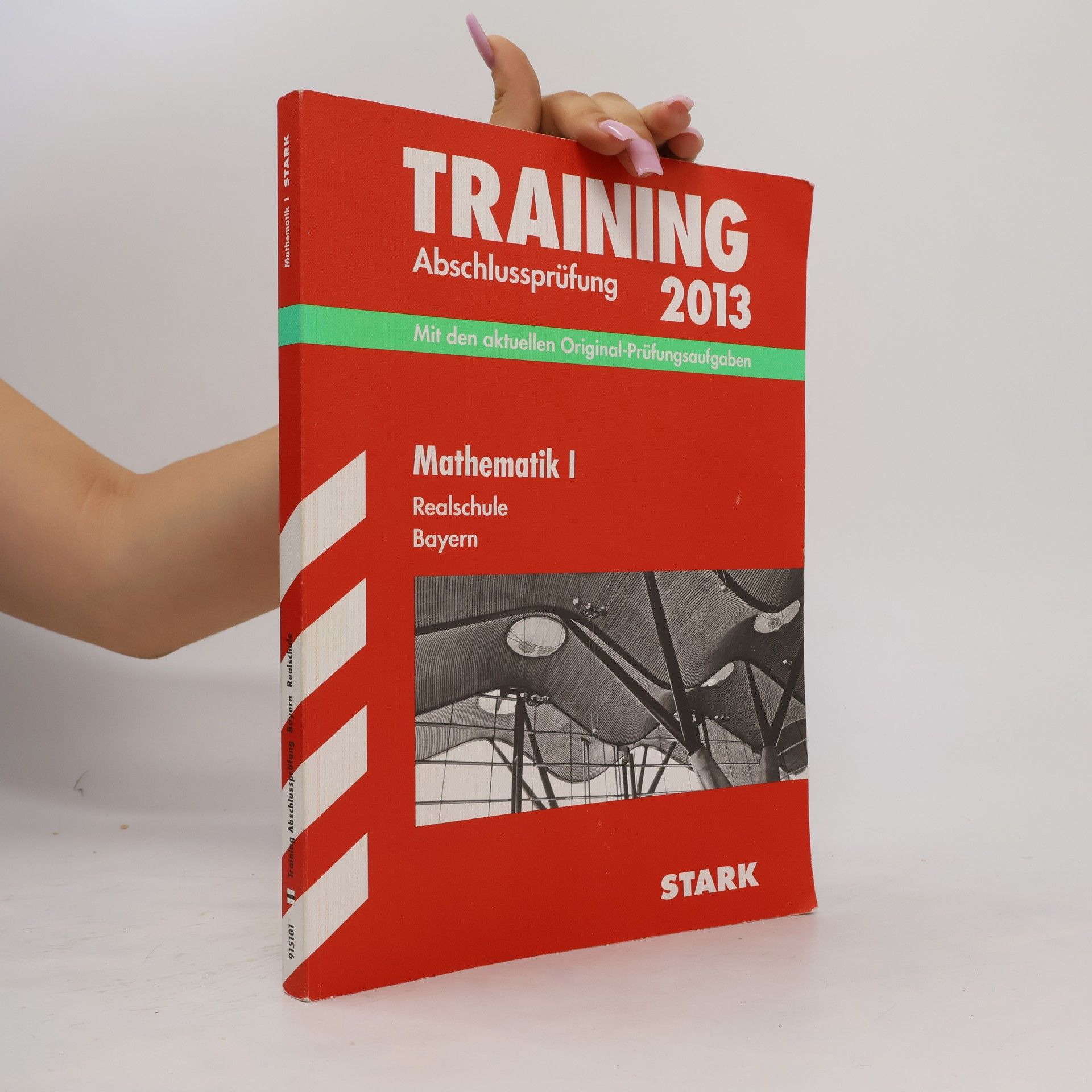 Training Abschlussprüfung Realschule Bayern / Mathematik I 2013