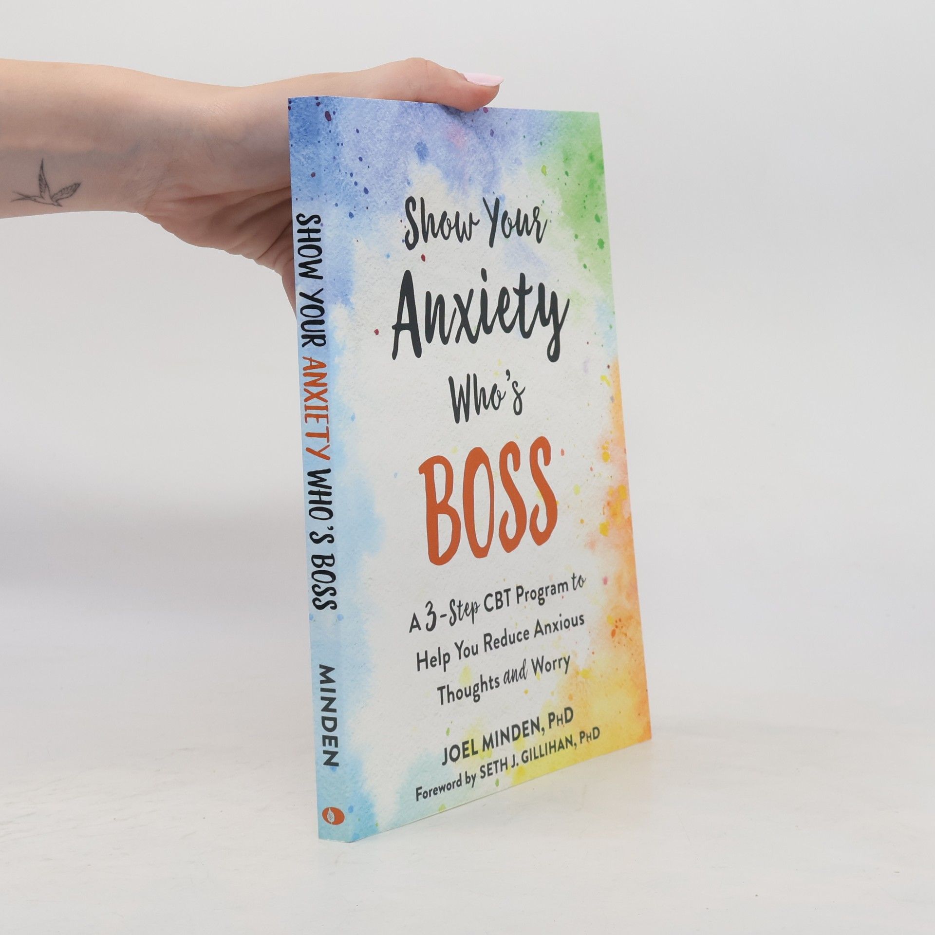 Joel Minden Show Your Anxiety Who's Boss
