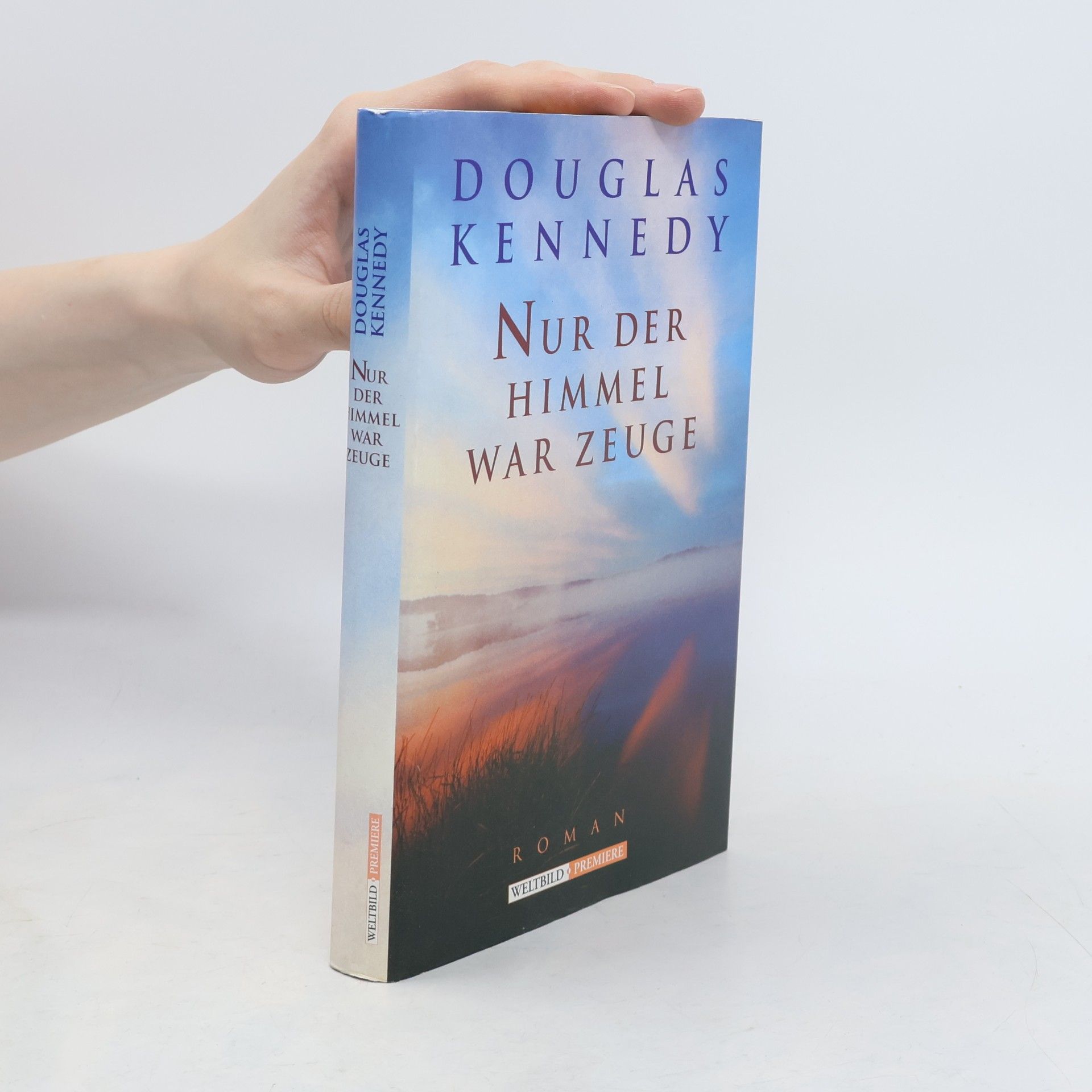 Douglas Kennedy Nur der Himmel war Zeuge