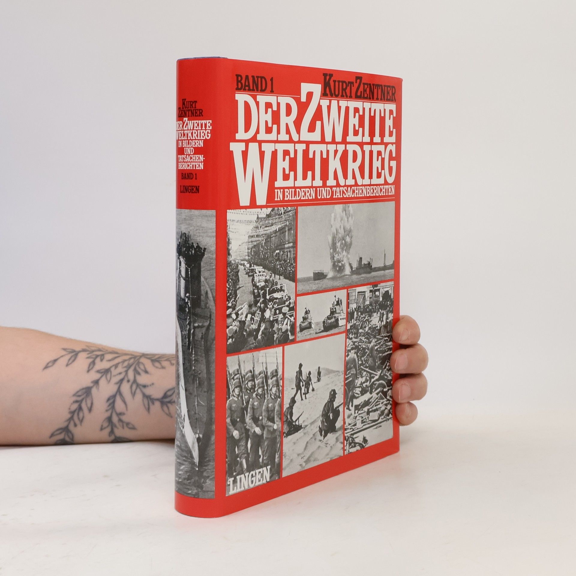 Kurt Zentner Der zweite Weltkrieg in Bildern und Tatsachenberichten 1
