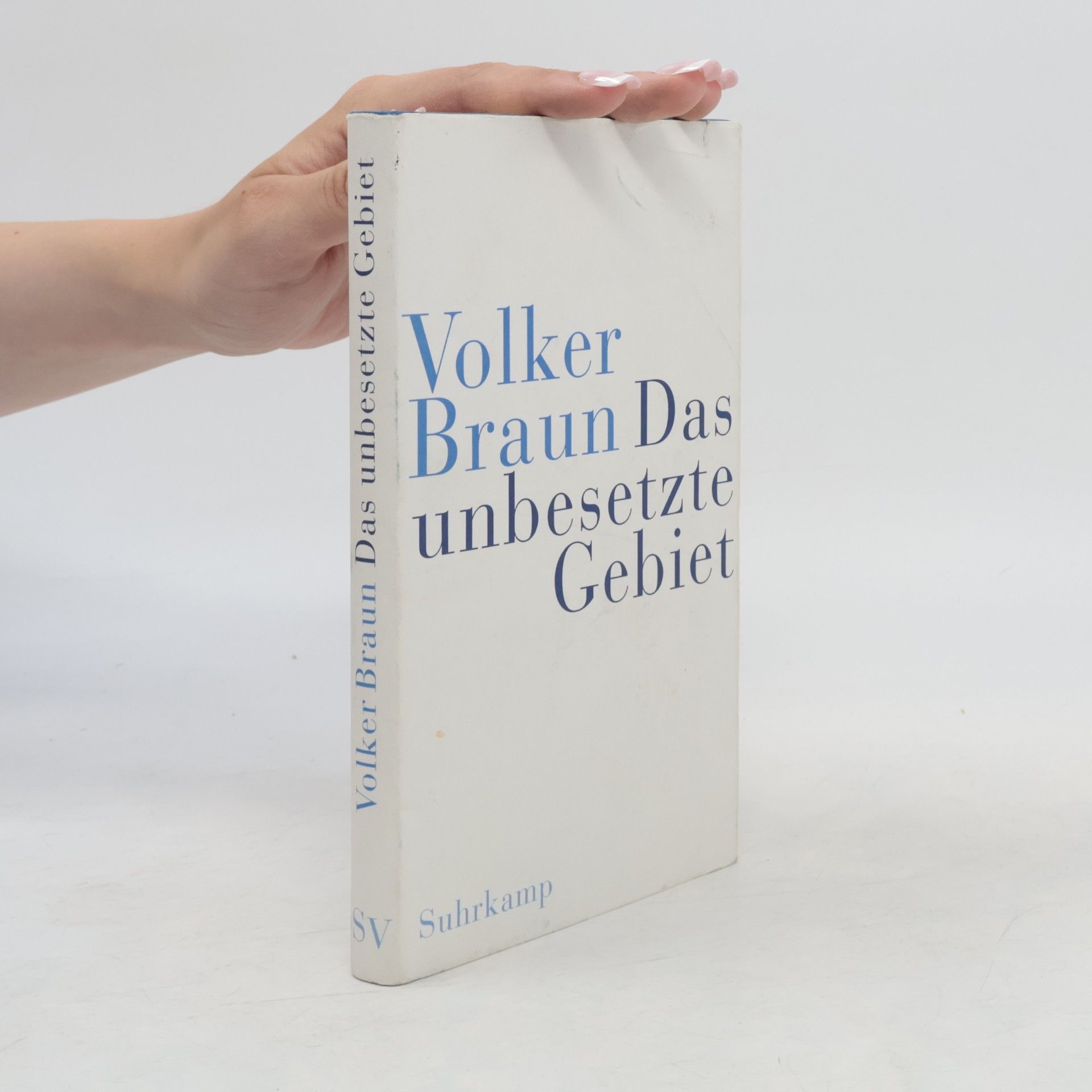 Volker Braun Das unbesetzte Gebiet