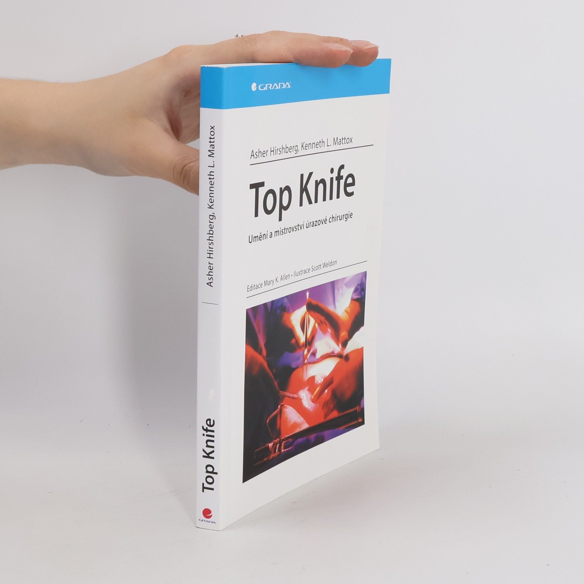 Scott Weldon Top knife : umění a mistrovství úrazové chirurgie