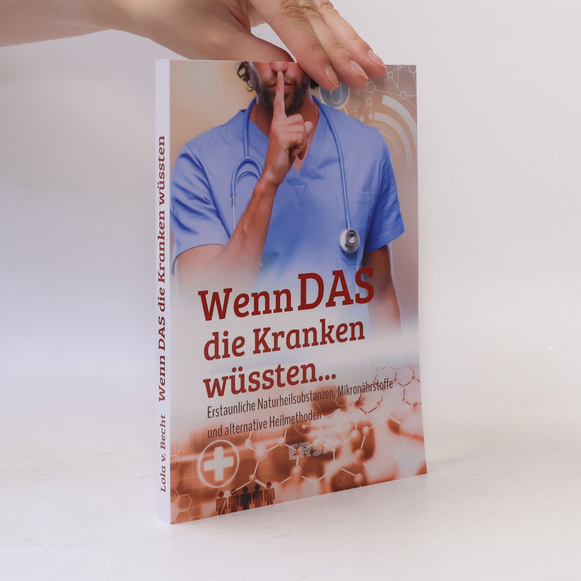 Lola von Becht Wenn das die Kranken wüssten...