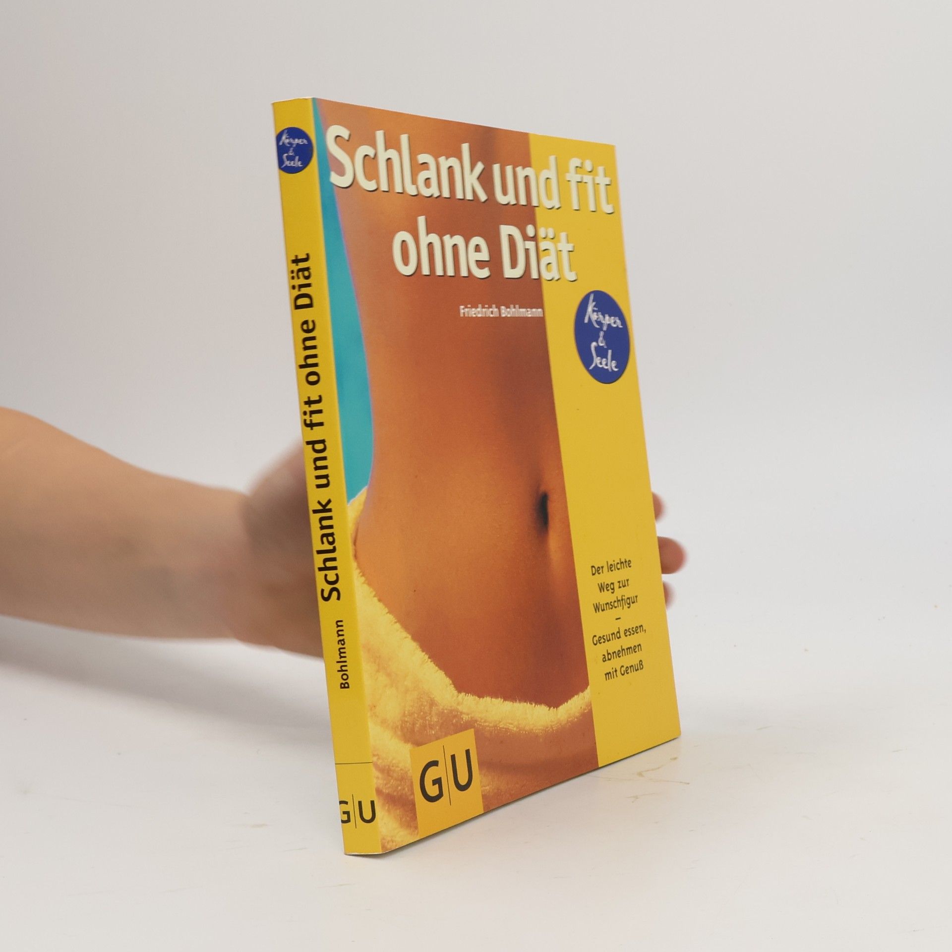 Friedrich Bohlmann Schlank und fit ohne Diät