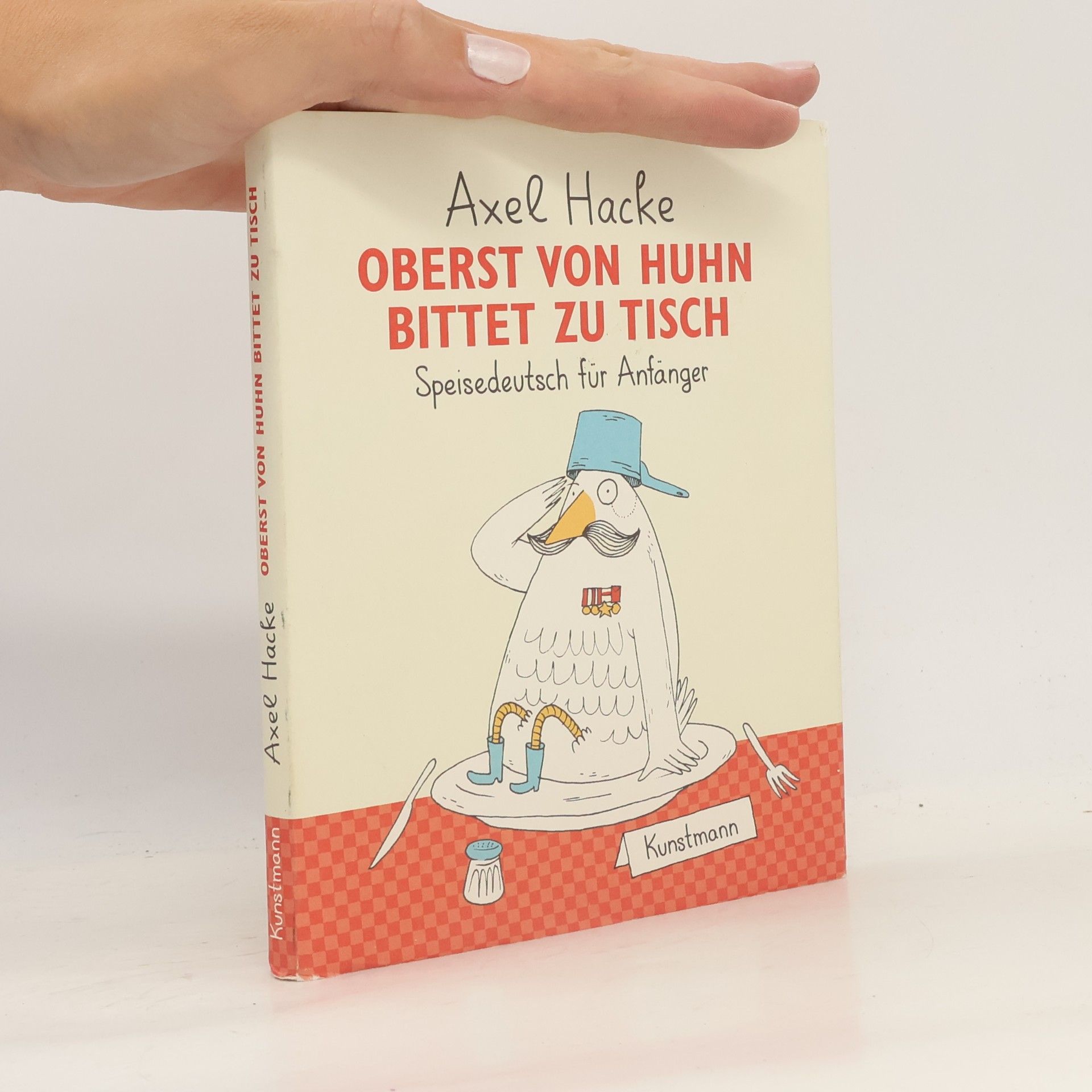 Axel Hacke Oberst von Huhn bittet zu Tisch