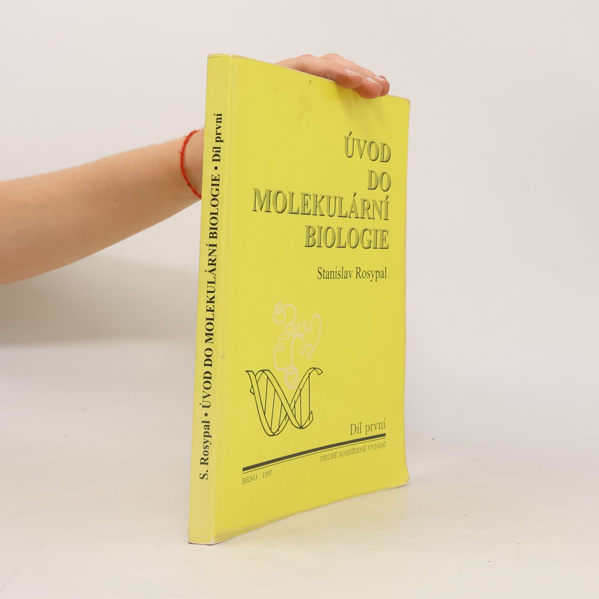 Stanislav Rosypal Úvod do molekulární biologie – Díl první