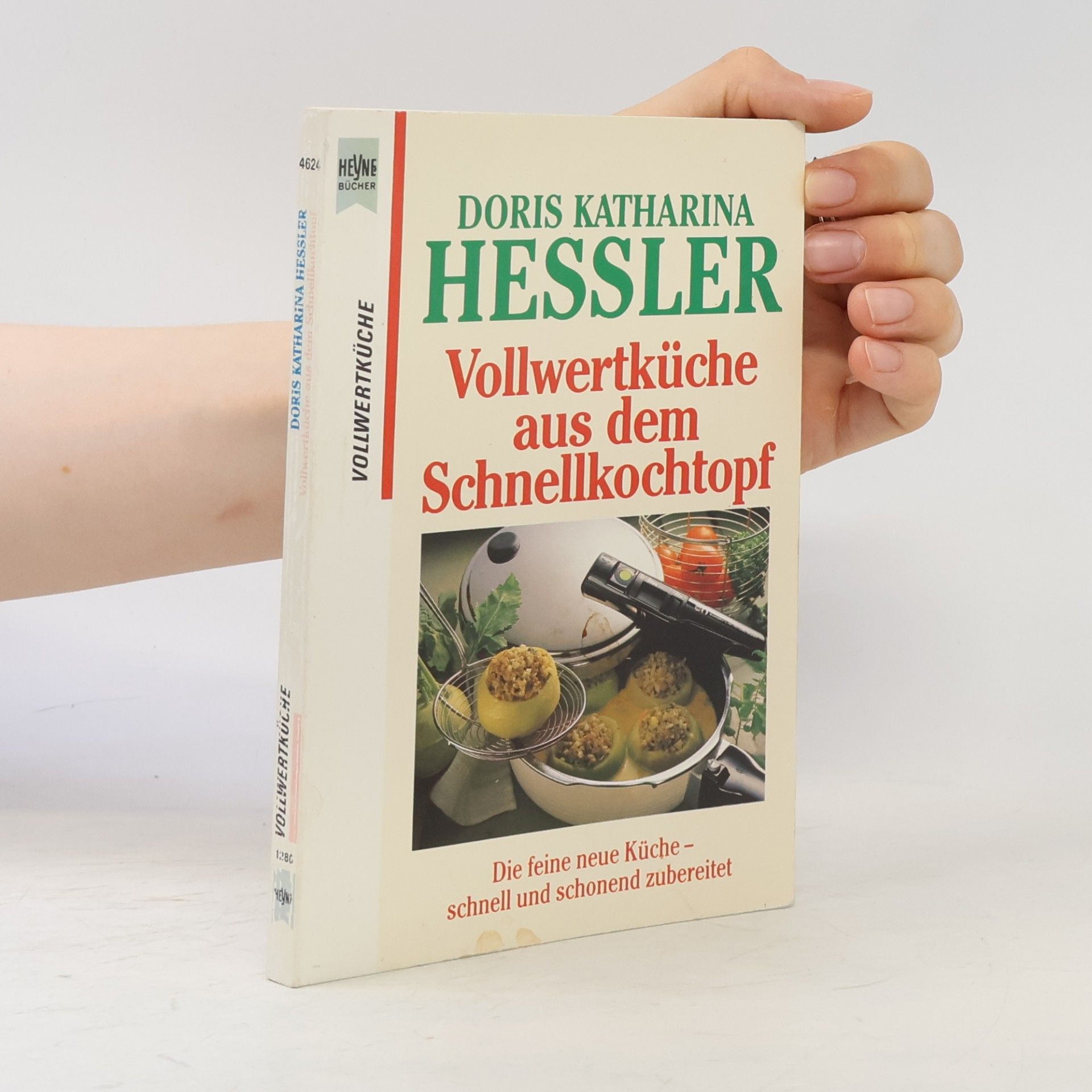 Doris Katharina Hessler Vollwertküche aus dem Schnellkochtopf