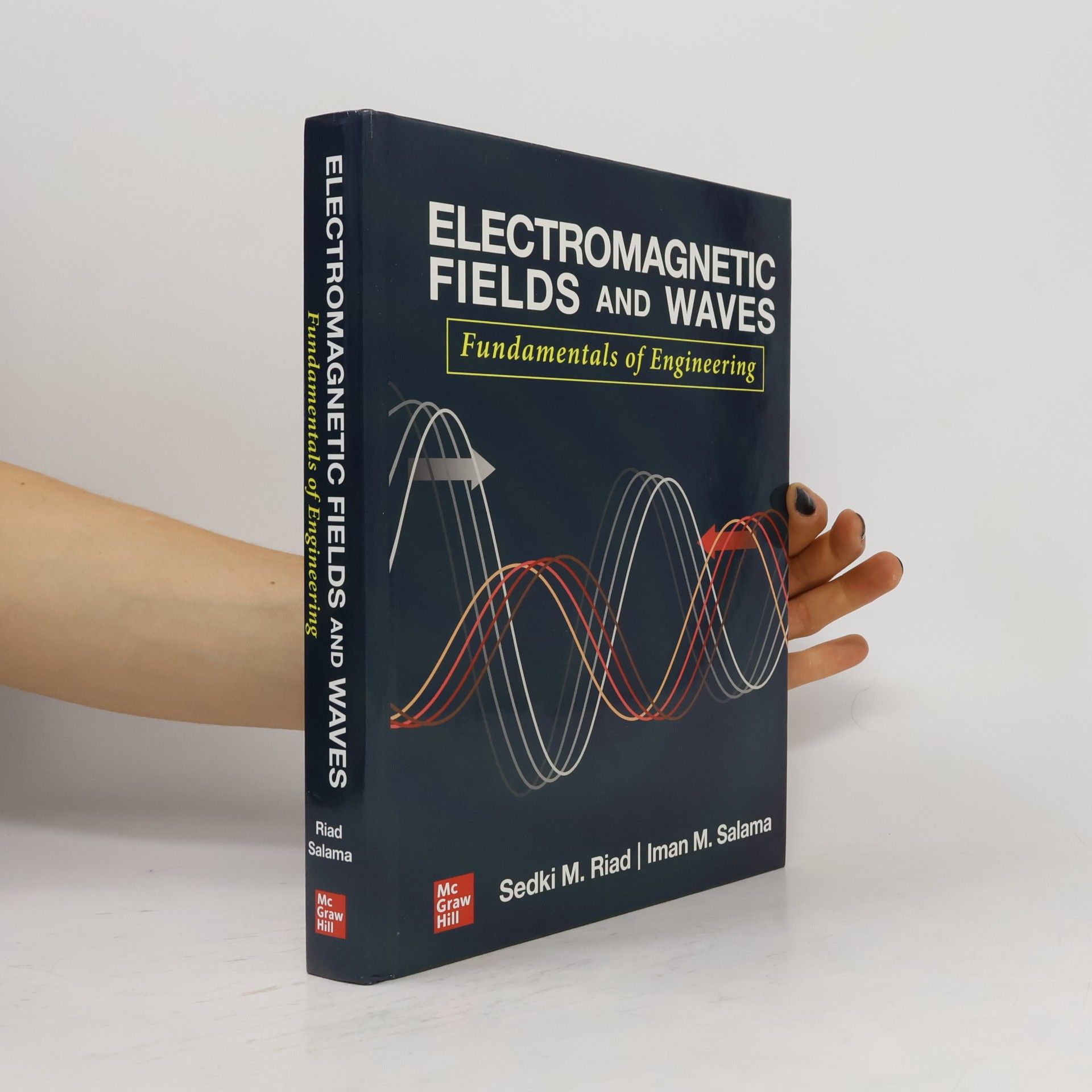 Iman Salama Electromagnetic Fields and Waves: Fundamentals of Engineering