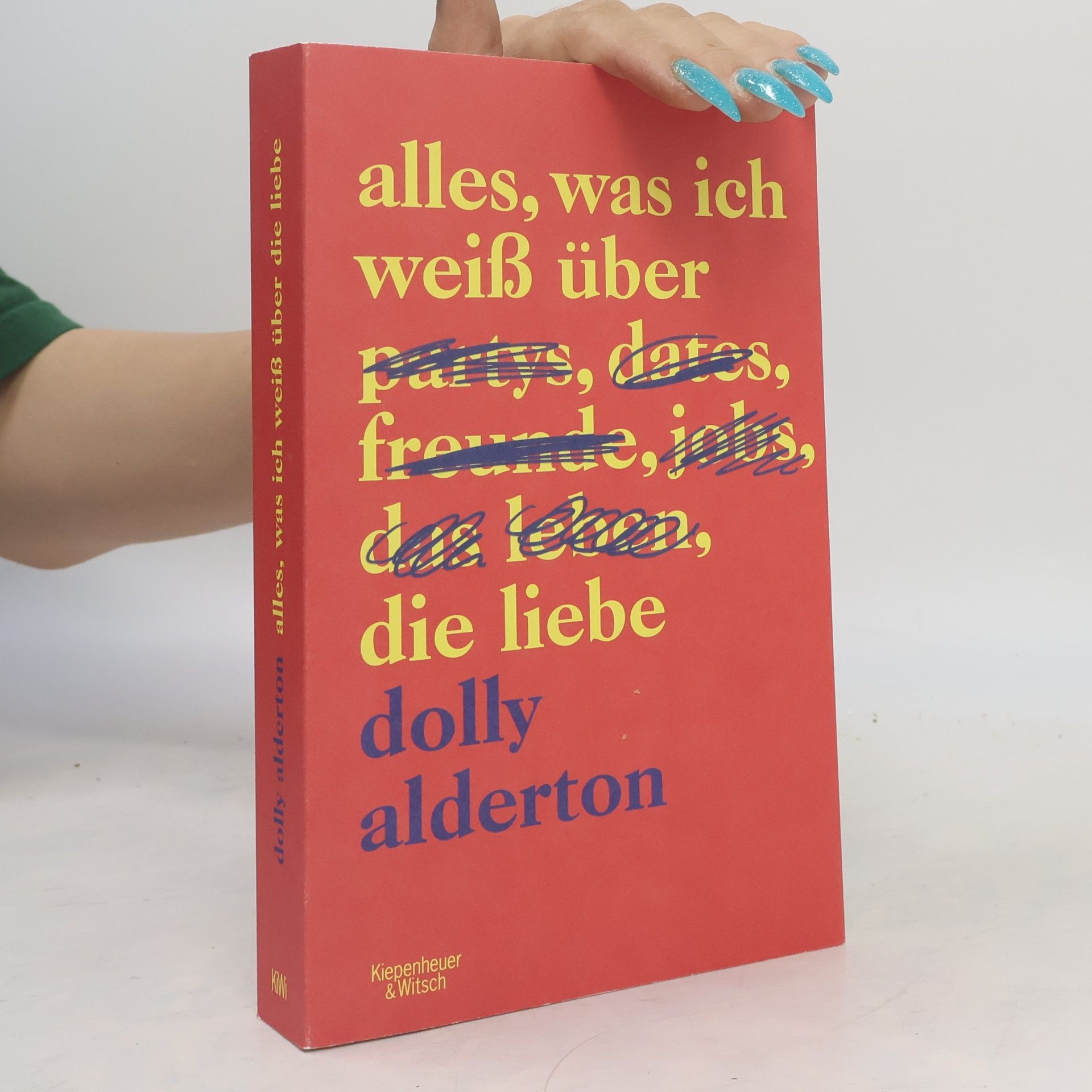 Dolly Alderton Alles, was ich weiß über die Liebe
