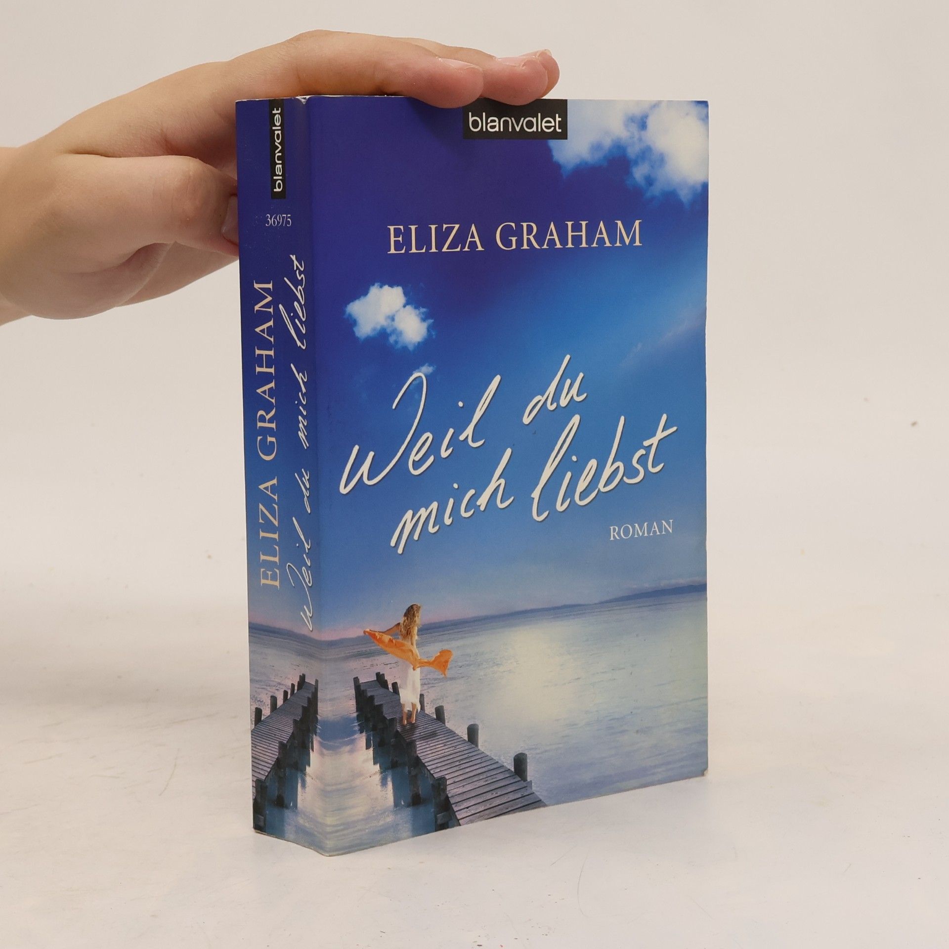 Eliza Graham Weil du Mich Liebst