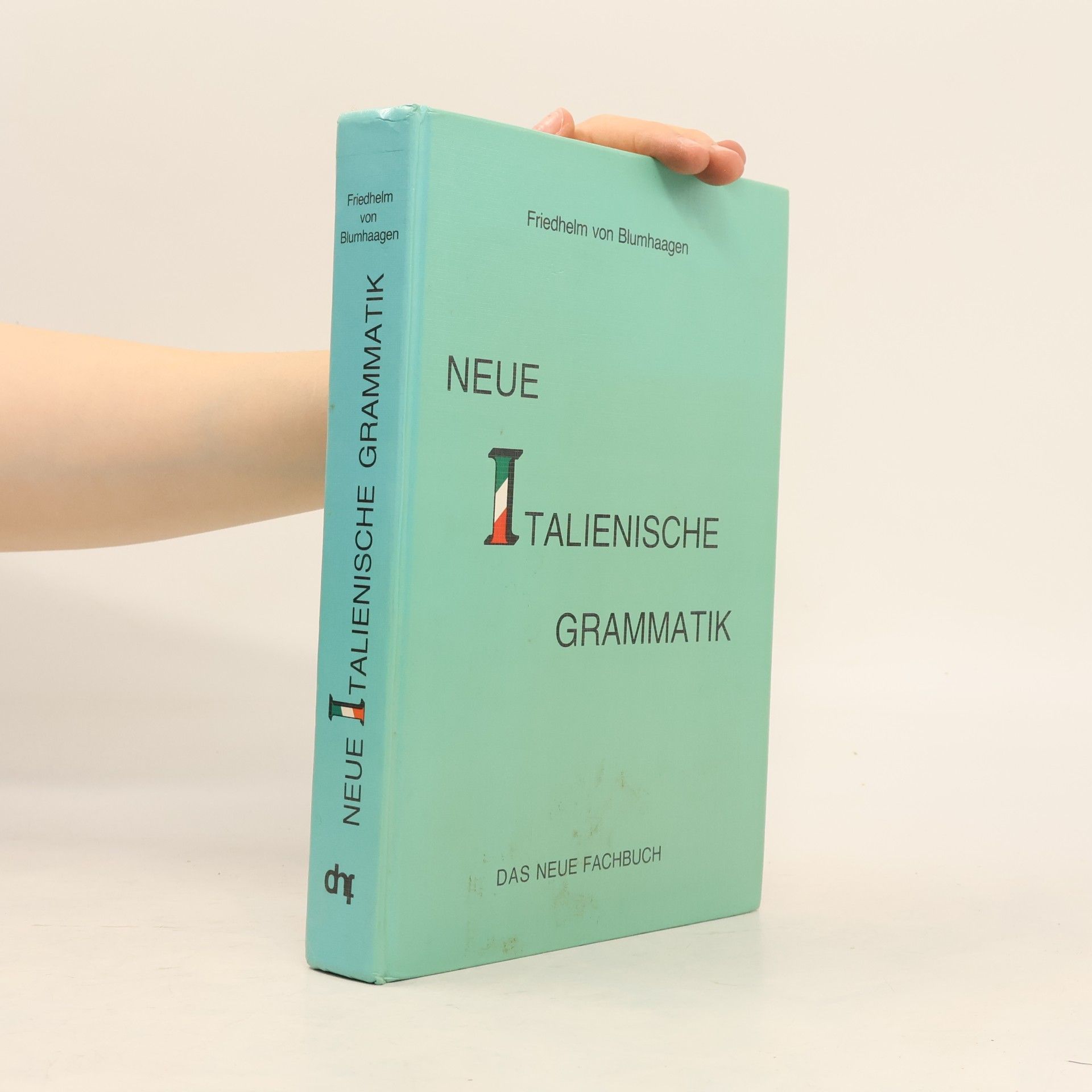 Friedhelm von Blumhaagen Neue italienische Grammatik