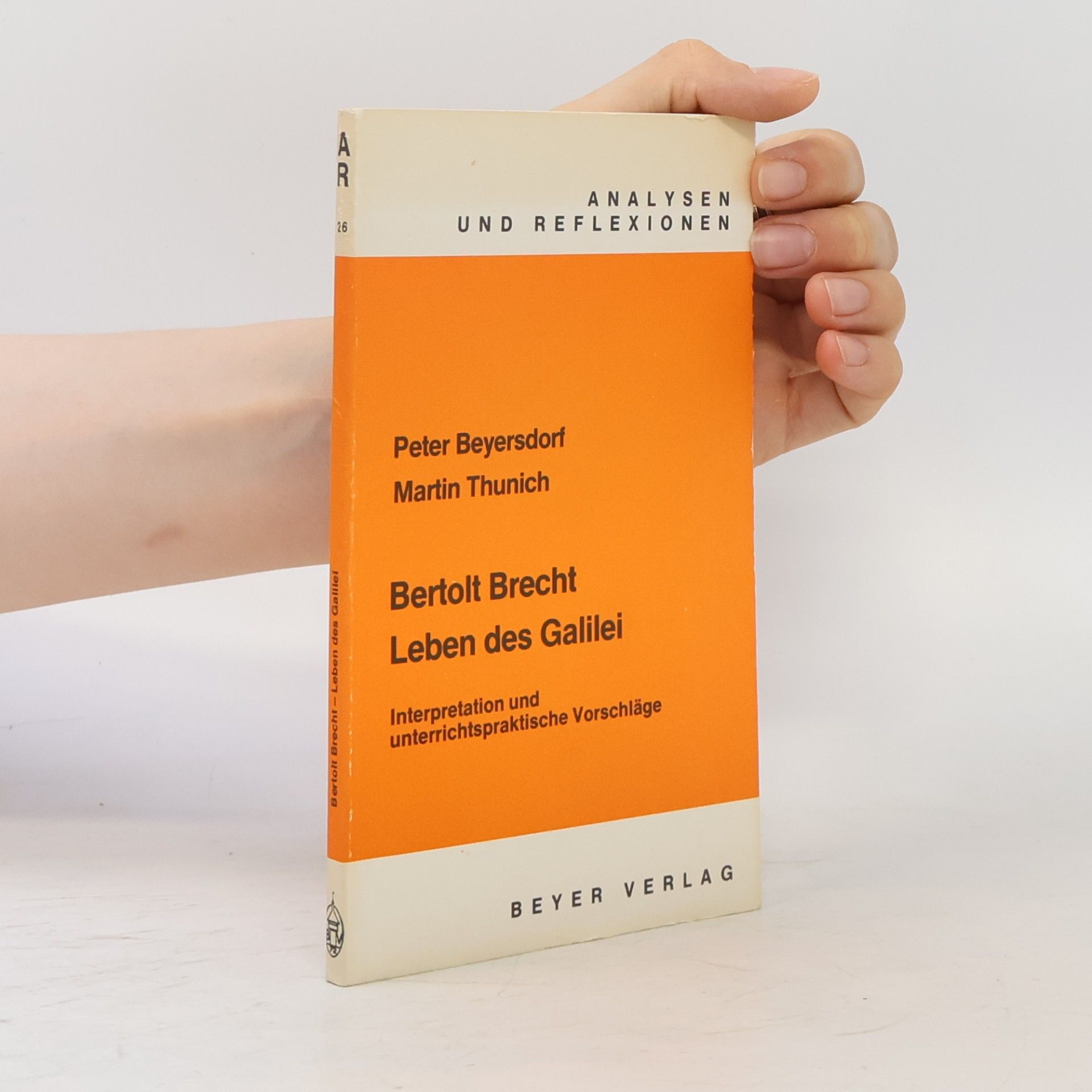Analysen und Reflexionen - 26: Bertolt Brecht, Leben des Galilei