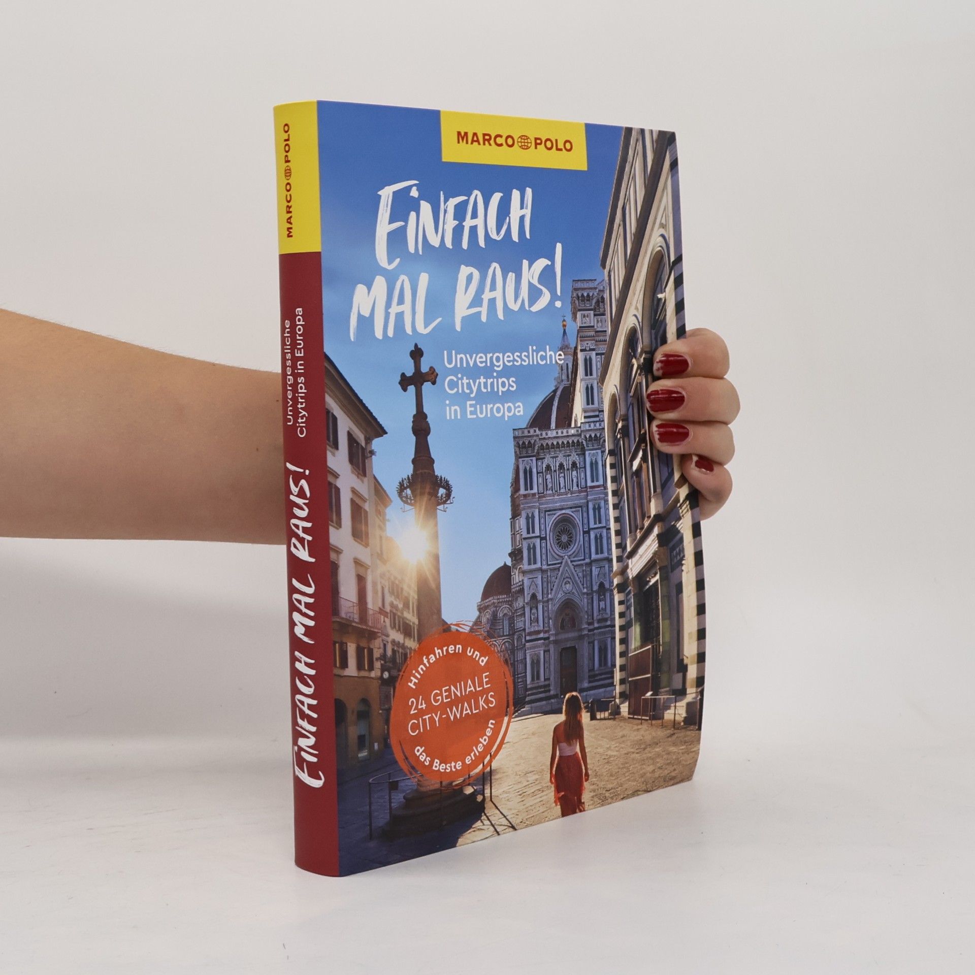 Auteurscollectief MARCO POLO Bildband Einfach mal raus! Unvergessliche Citytrips in Europa. Hinfahren und das Beste erleben - 24 geniale Citywalks