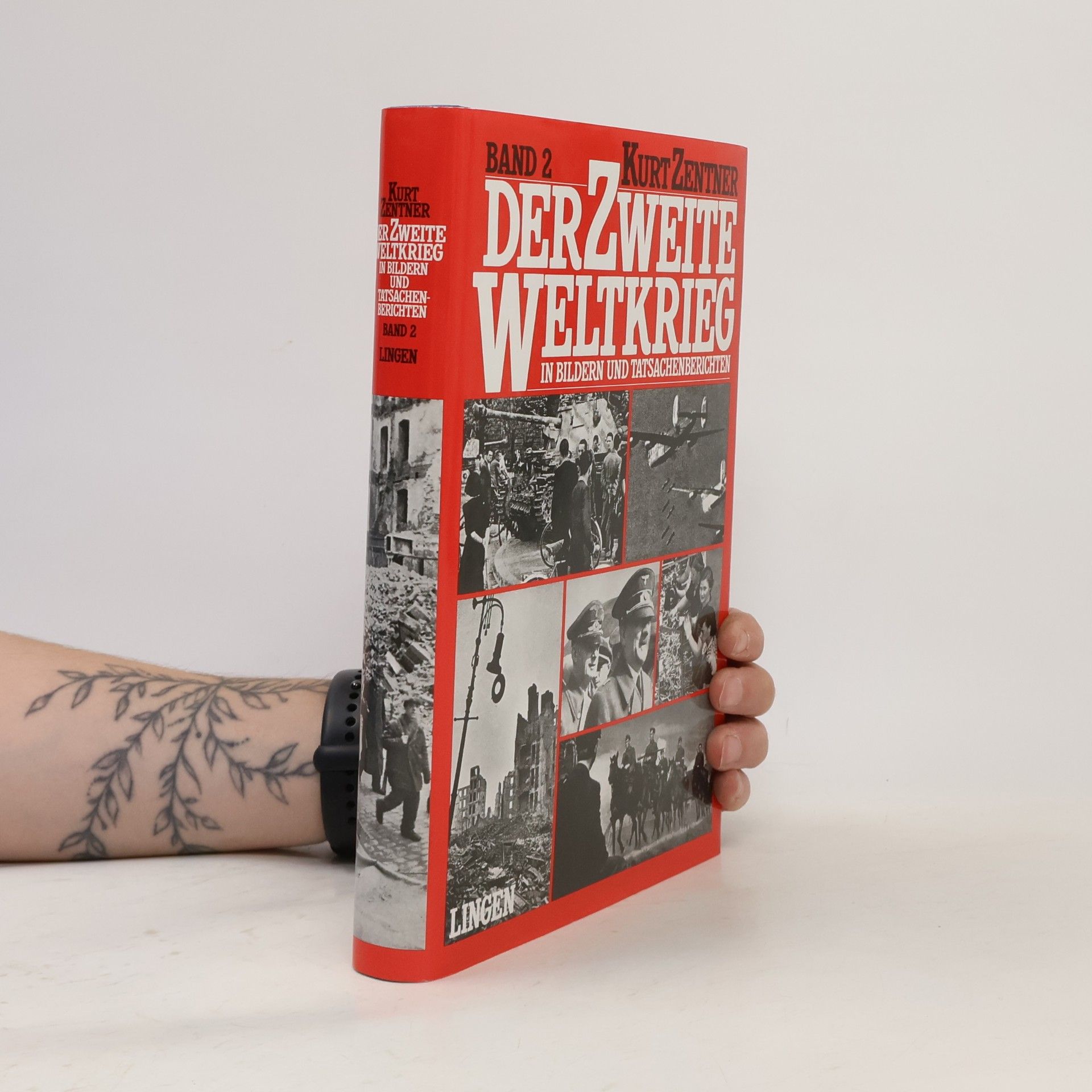 Kurt Zentner Der zweite Weltkrieg in Bildern und Tatsachenberichten 2