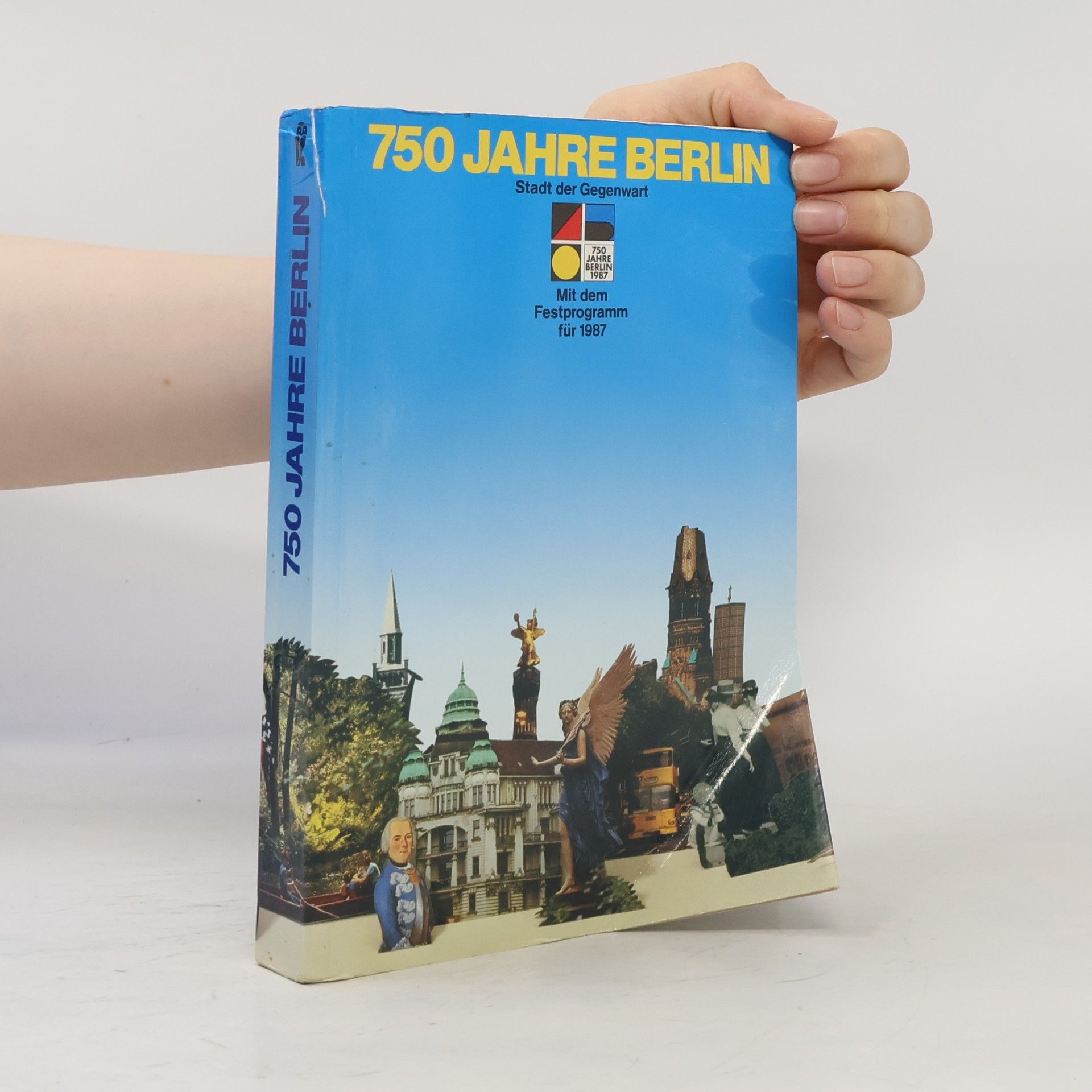 Ulrich Eckhardt 750 [Siebenhundertfünfzig] Jahre Berlin