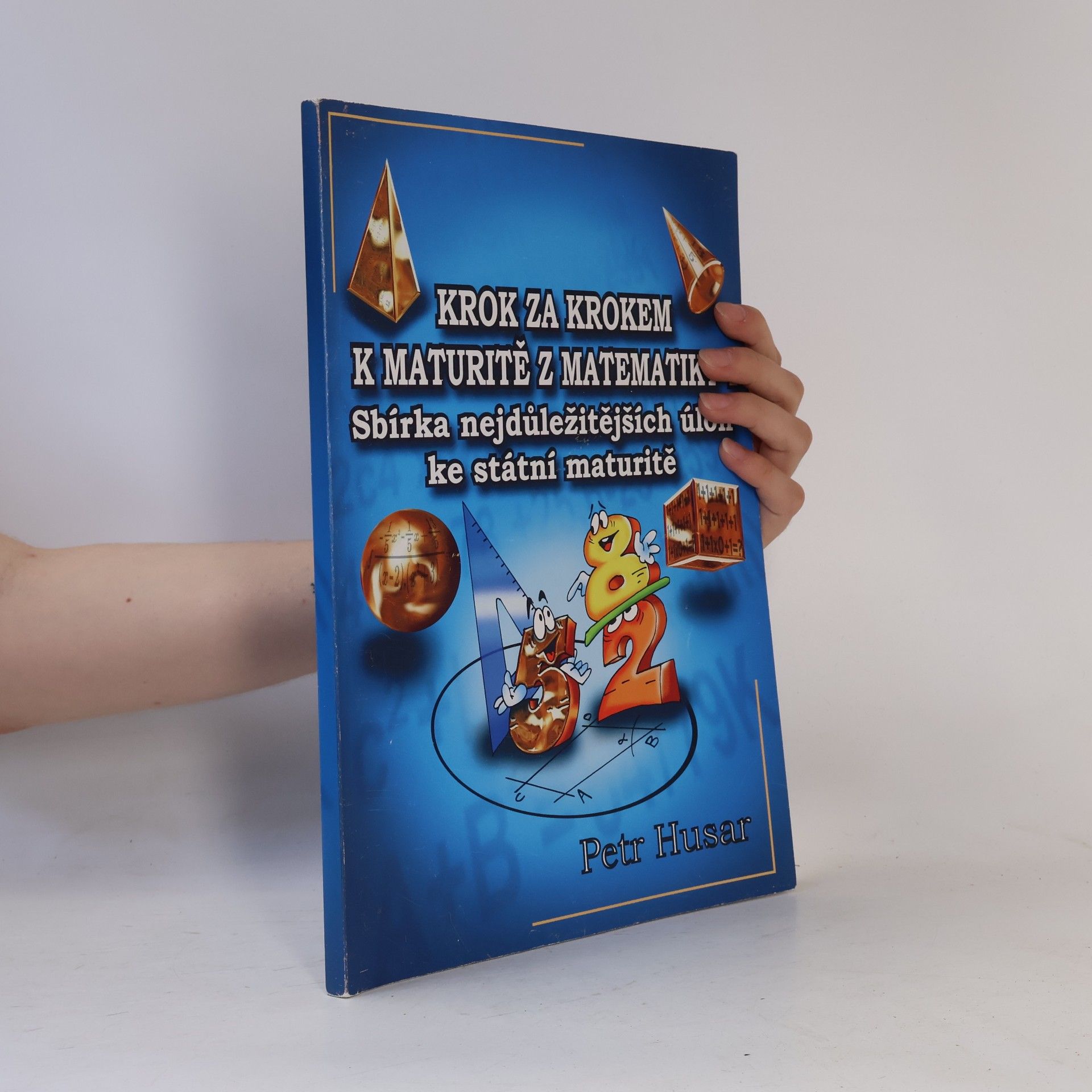 Petr Husar Krok za krokem k maturitě z matematiky 1