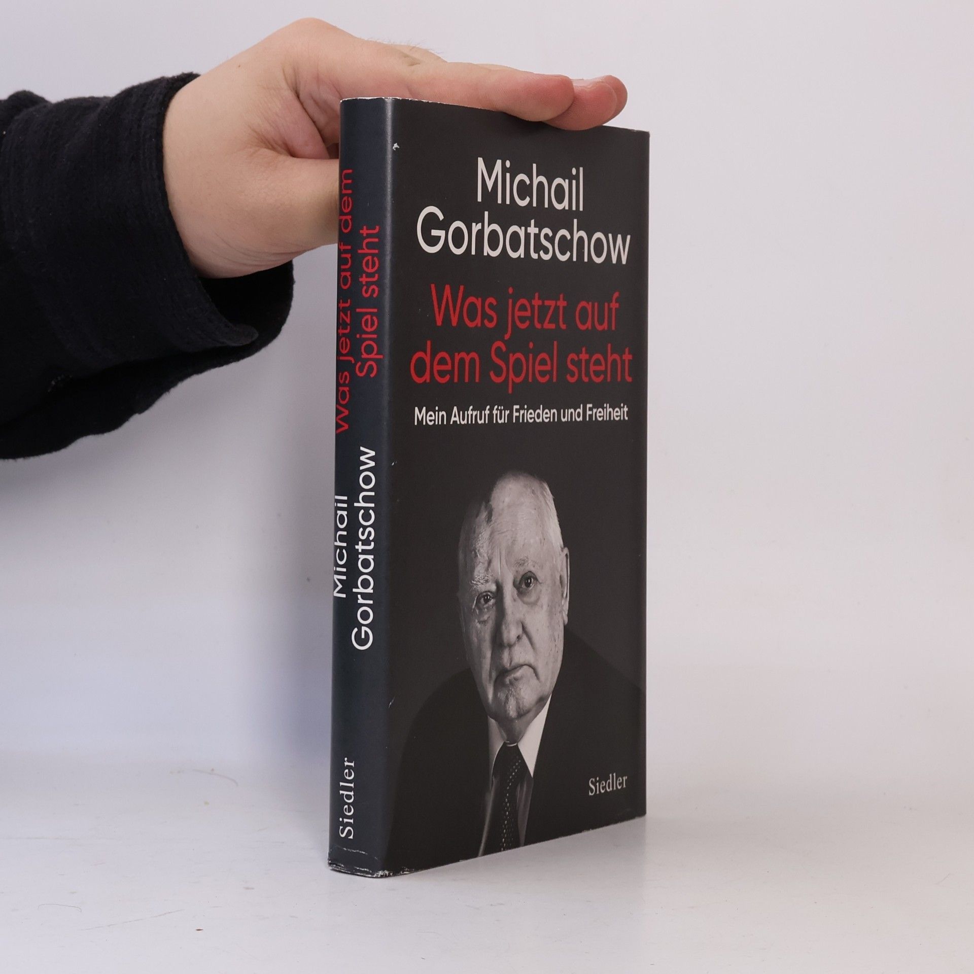 Mikhail Gorbachev Was jetzt auf dem Spiel steht