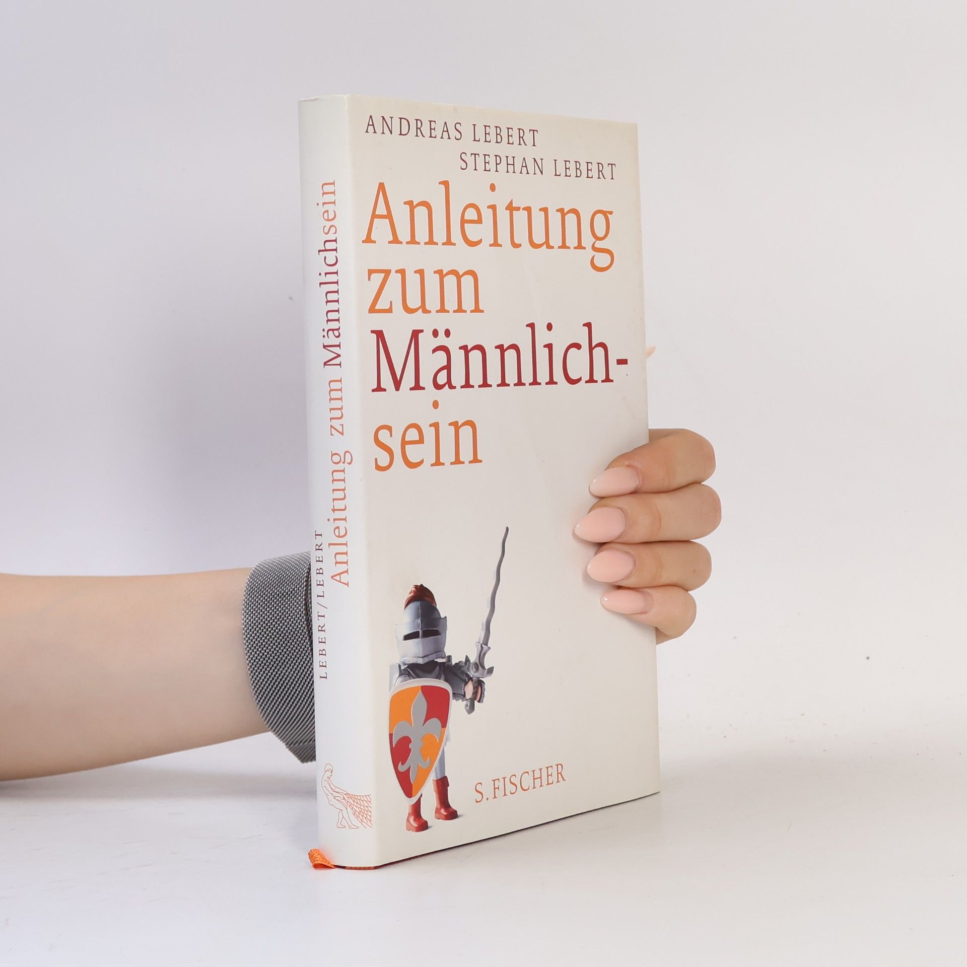 Andreas Lebert Anleitung zum Männlichsein