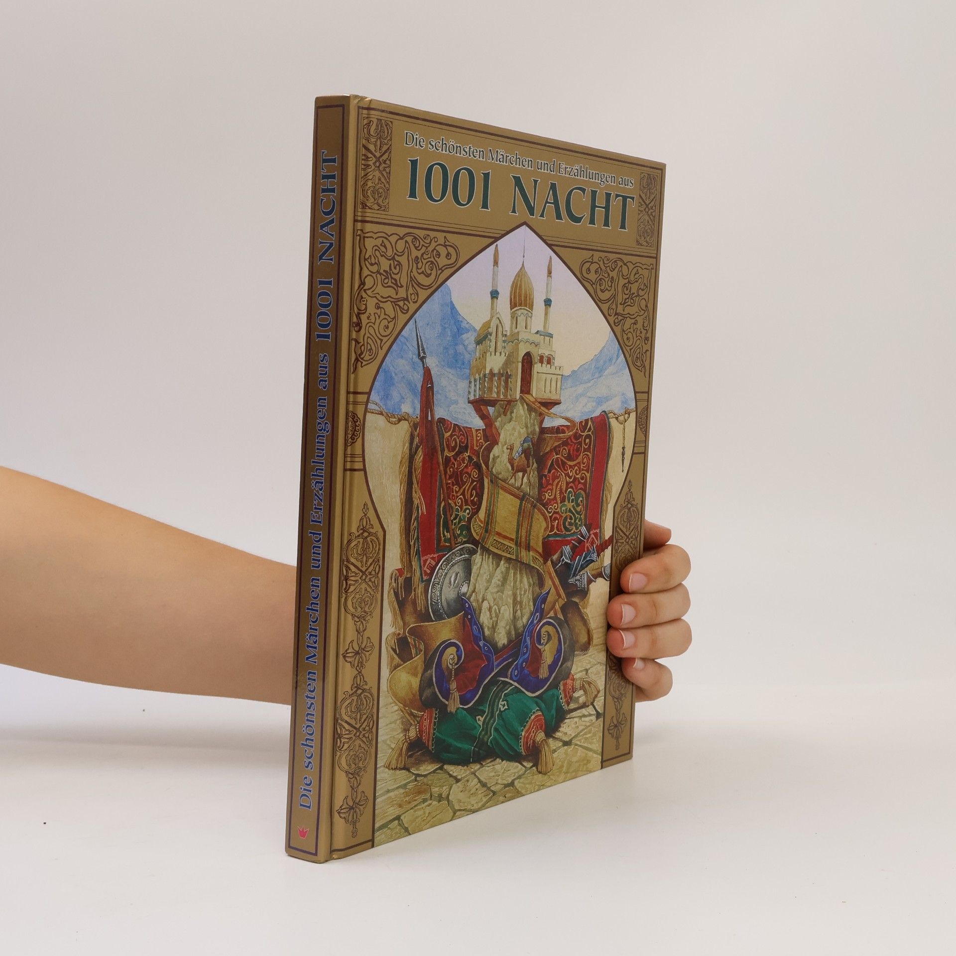 Autorenkollektiv Die schönsten Märchen und Erzählungen aus 1001 Nacht