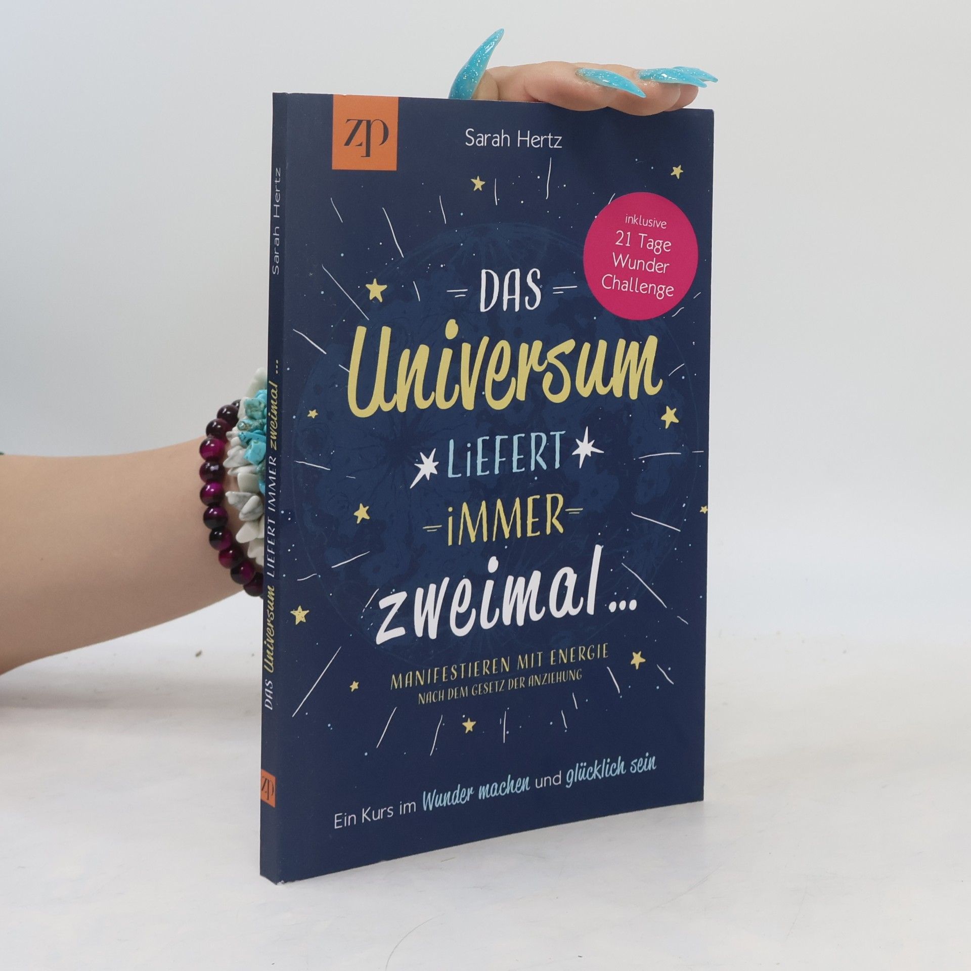Sarah Hertz Das Universum liefert immer zweimal