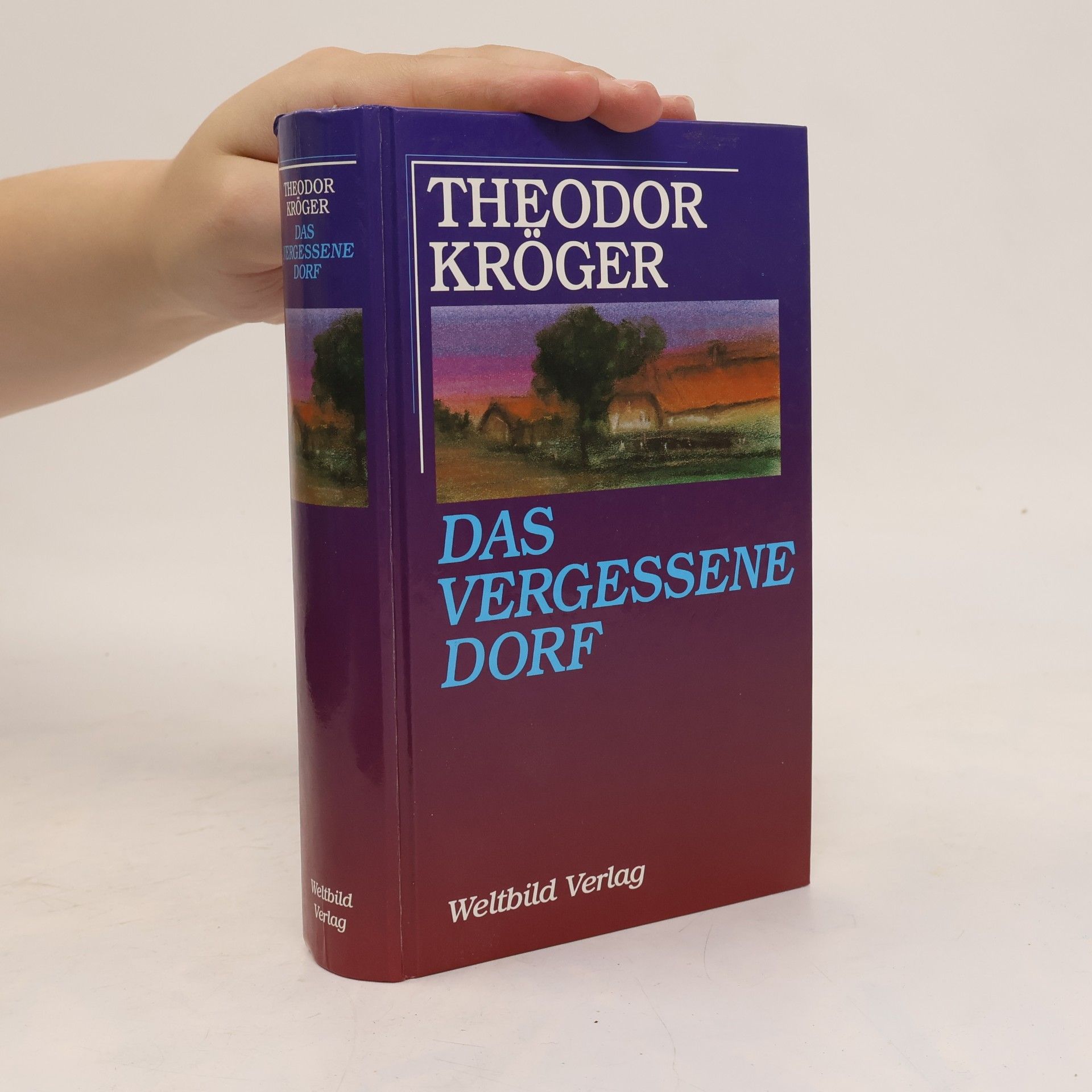 Theodor Kröger Das vergessene Dorf
