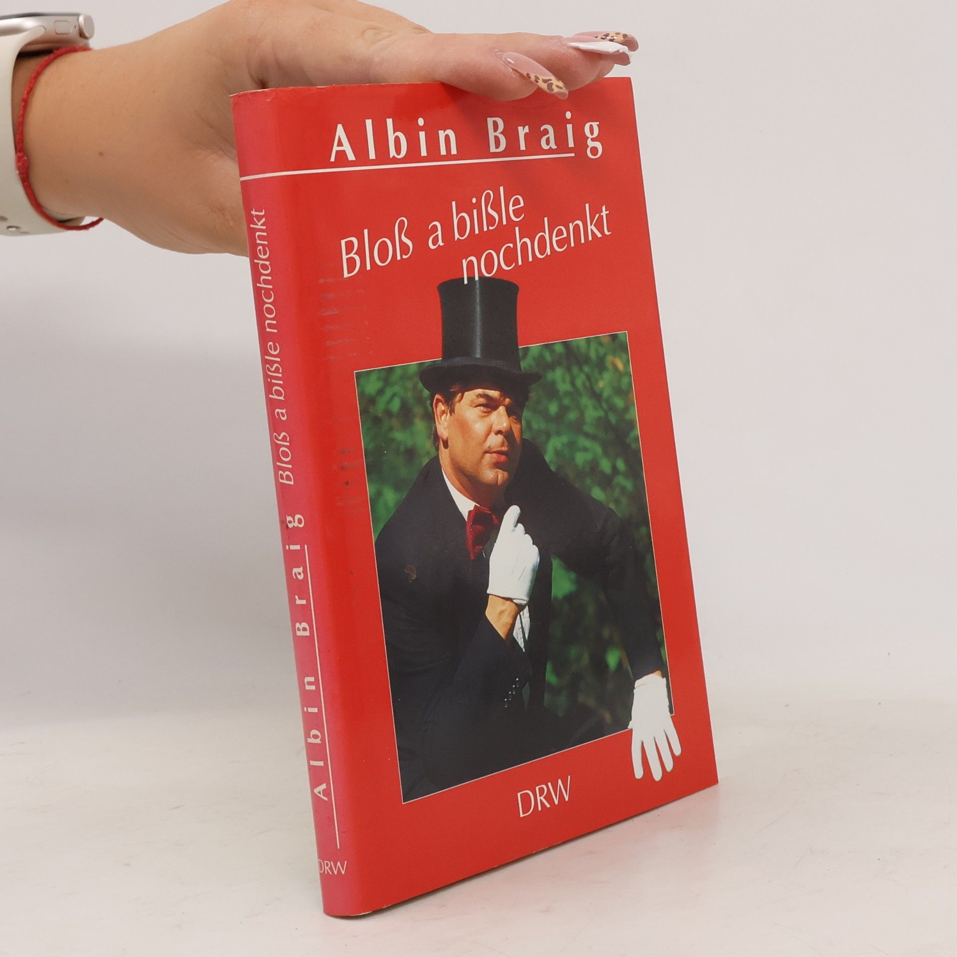 Albin Braig Bloss a bissle nochdenkt