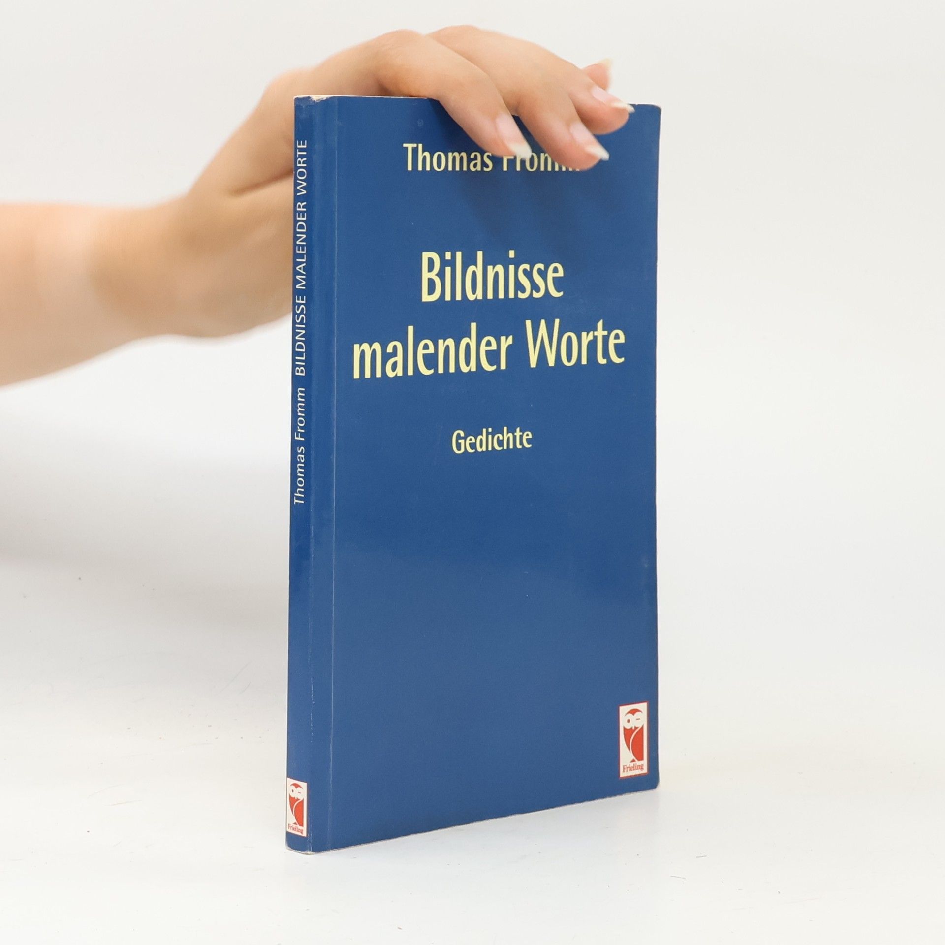 Thomas Fromme Bildnisse malender Worte