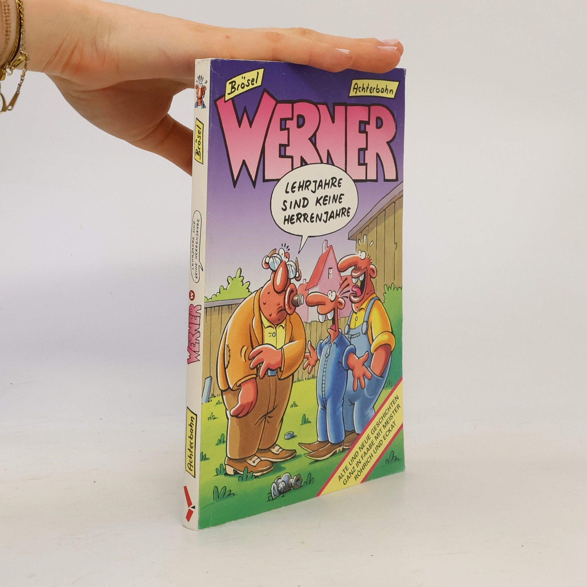 Brösel Werner, Lehrjahre sind keine Herrenjahre