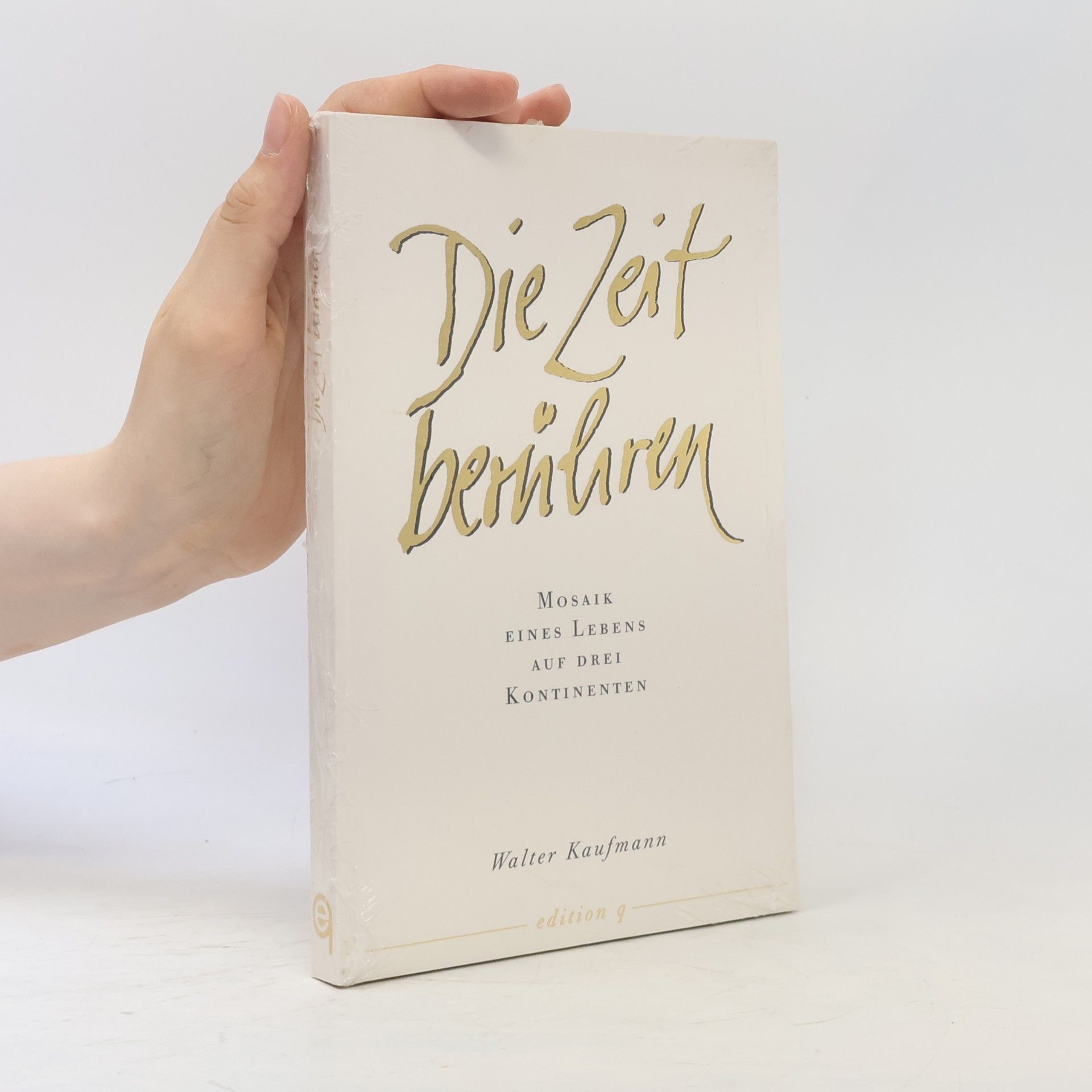 Walter Kaufmann Die Zeit berühren