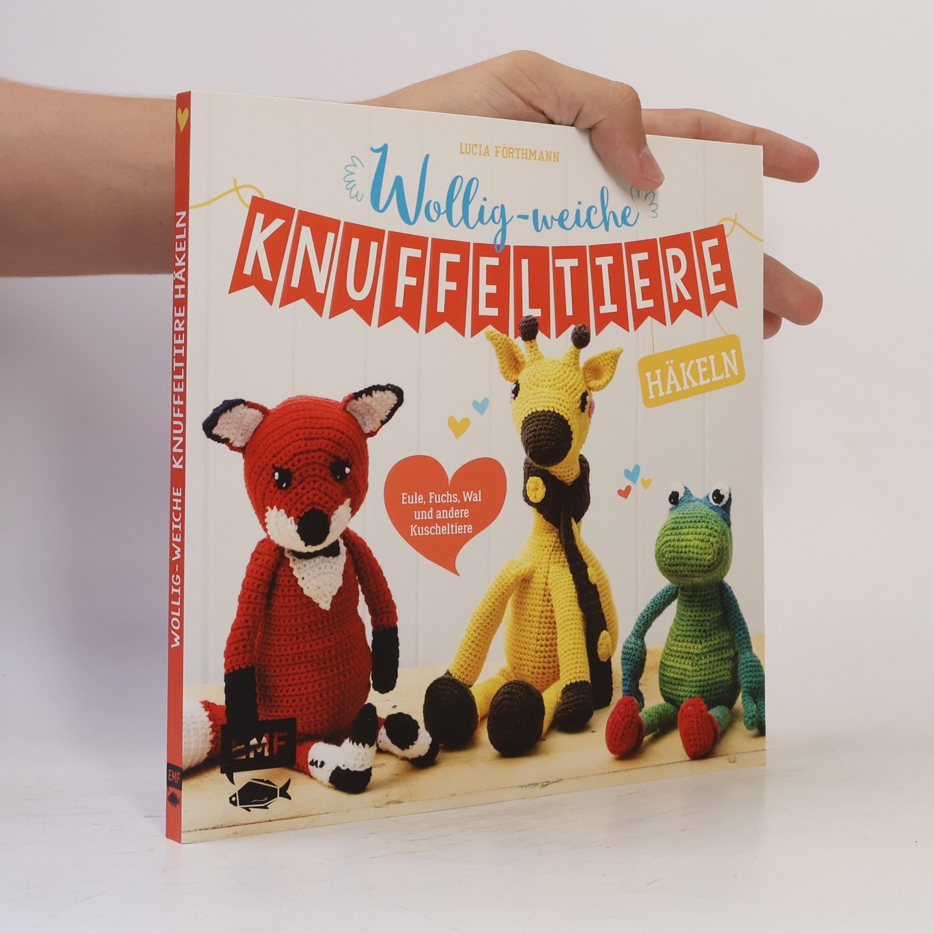 Lucia Förthmann Wollig-weiche Knuffeltiere häkeln