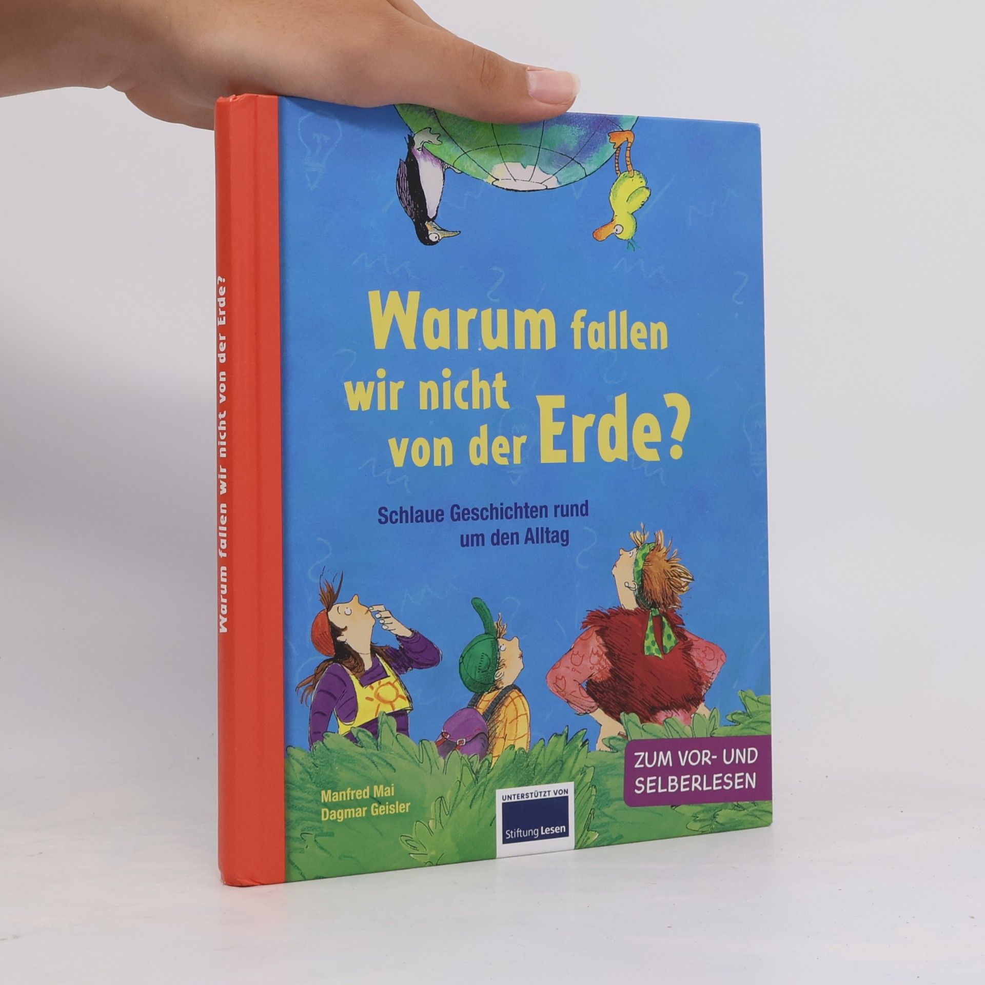 Manfred Mai Warum fallen wir nicht von der Erde?