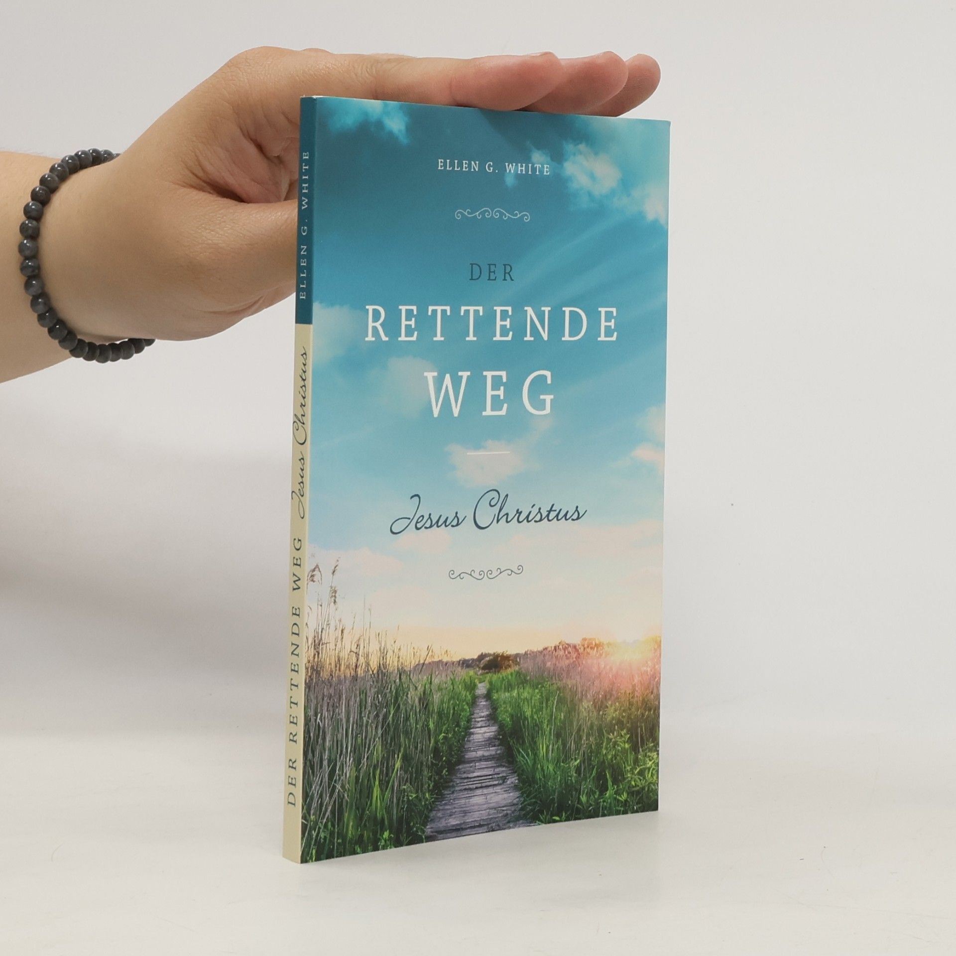 Ellen G. White Der rettende Weg