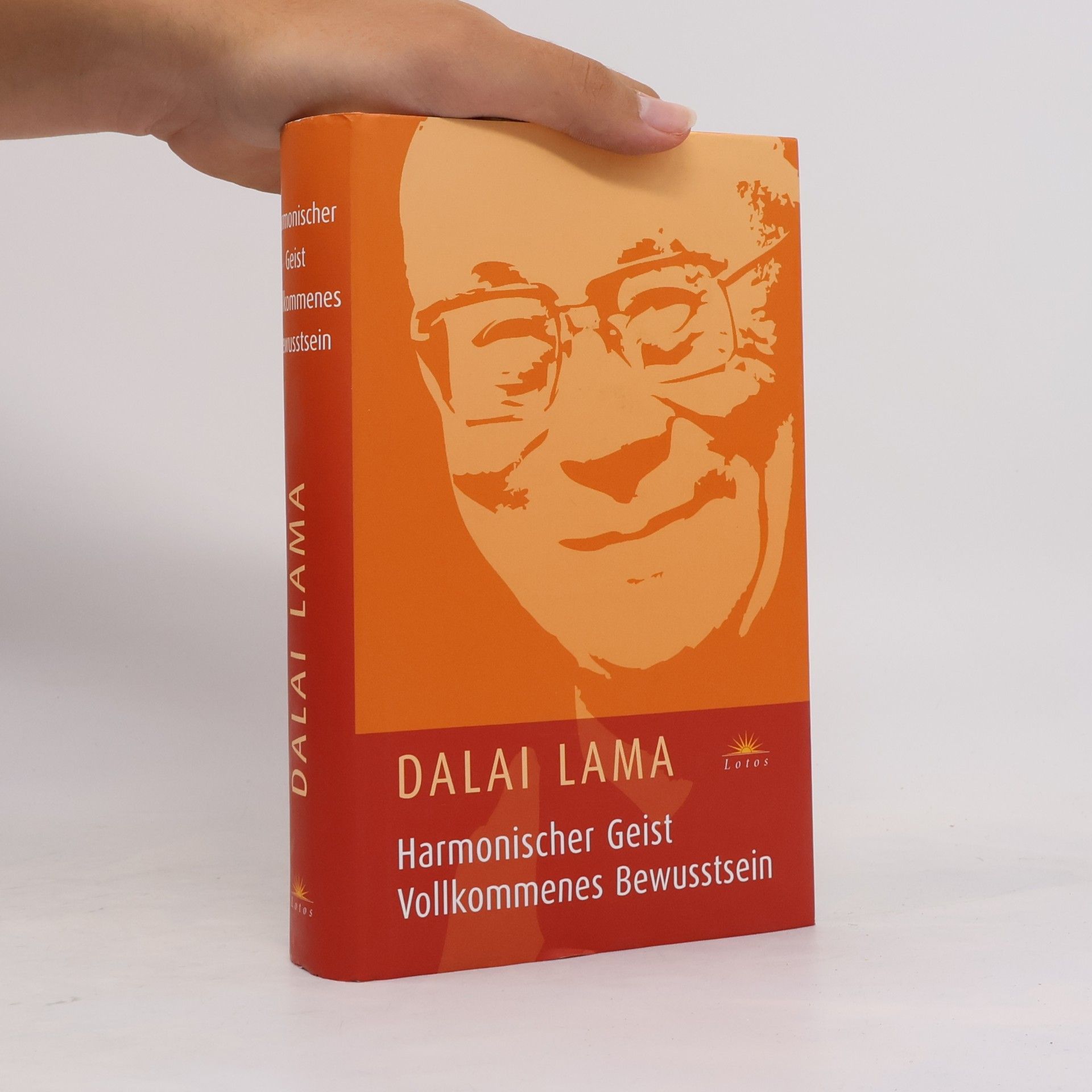 Dalaï-Lama Harmonischer Geist, vollkommenes Bewusstsein