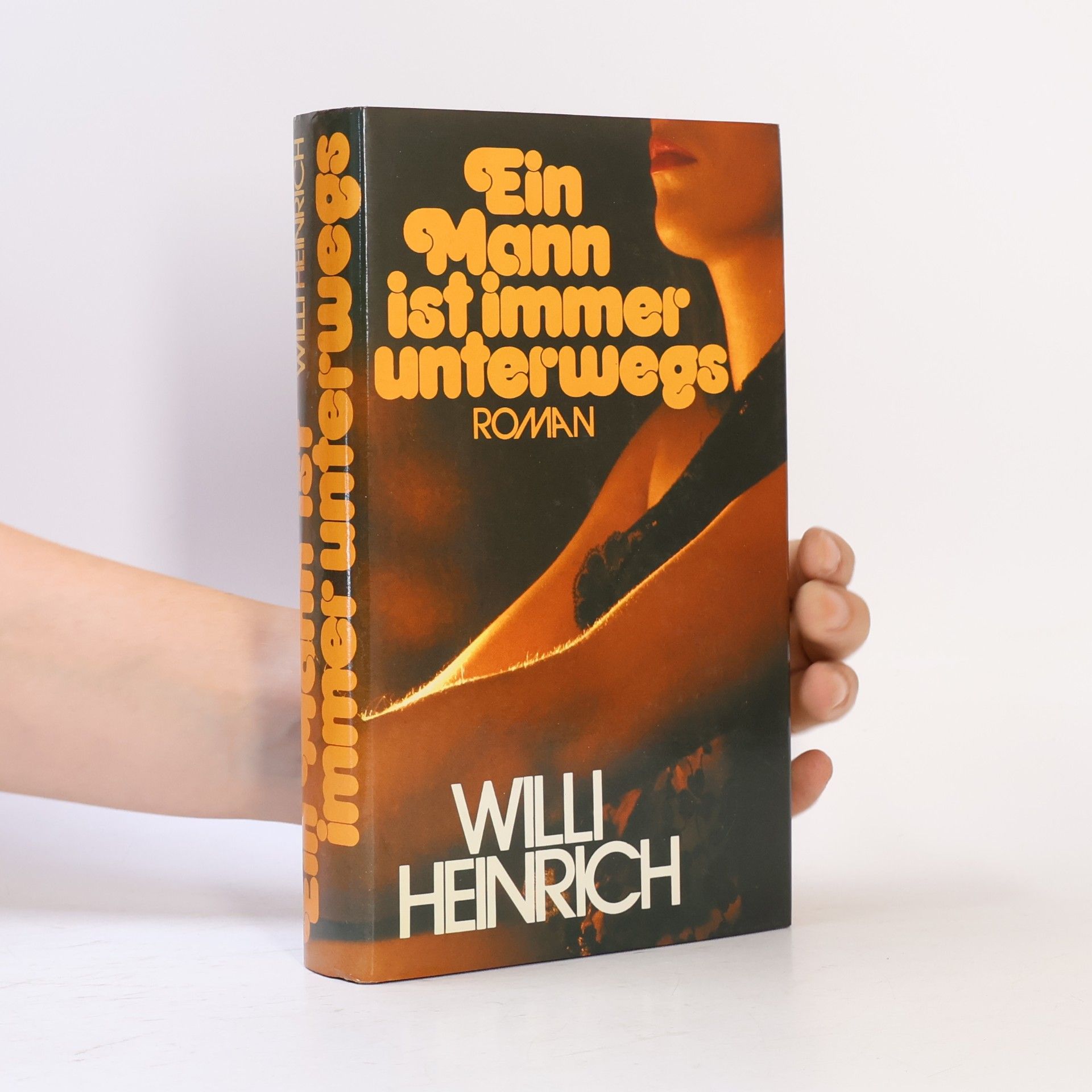 Willi Heinrich Ein Mann ist immer unterwegs