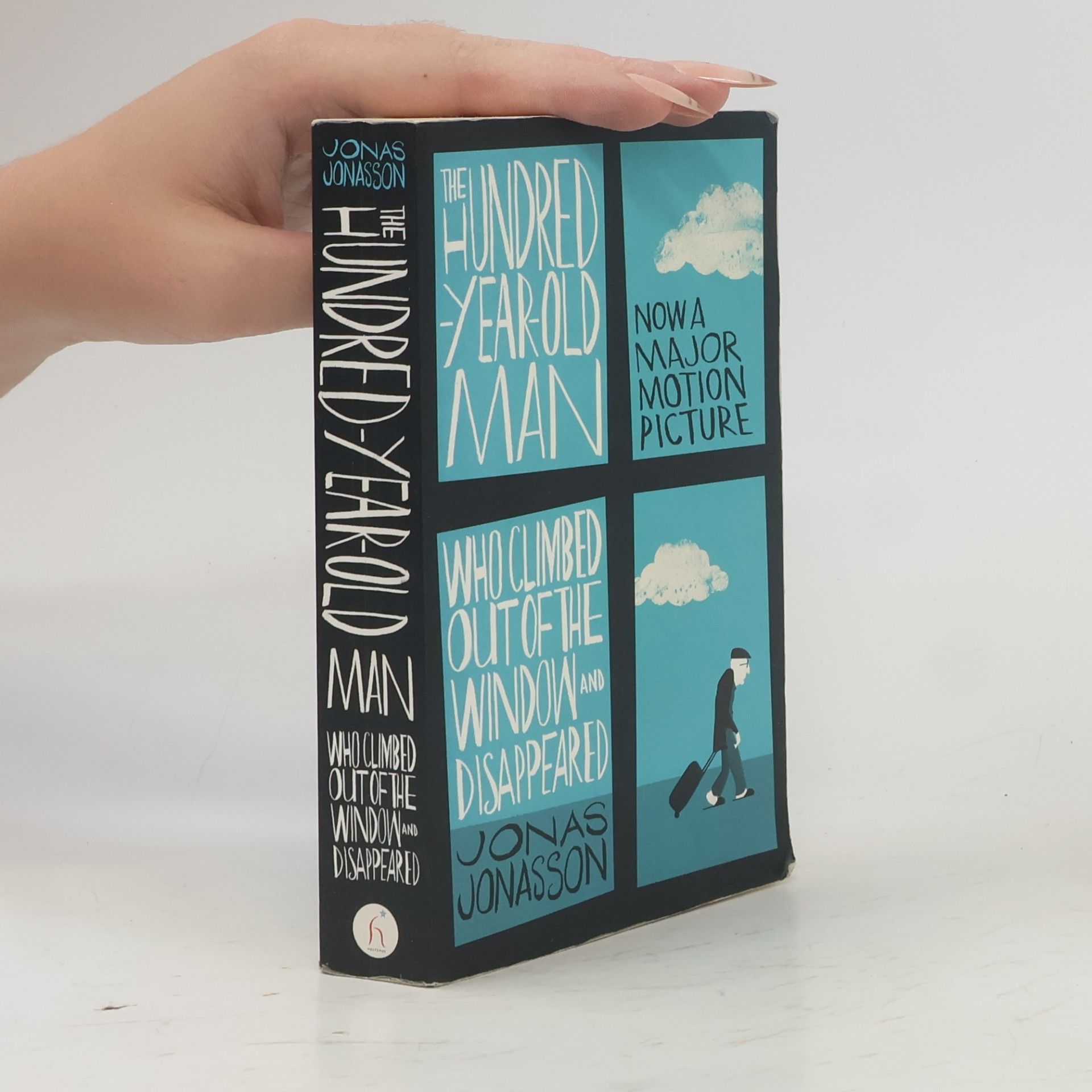 Jonas Jonasson The Hundred-Year-Old Man Who Climbed Out of the Window and Disappeared