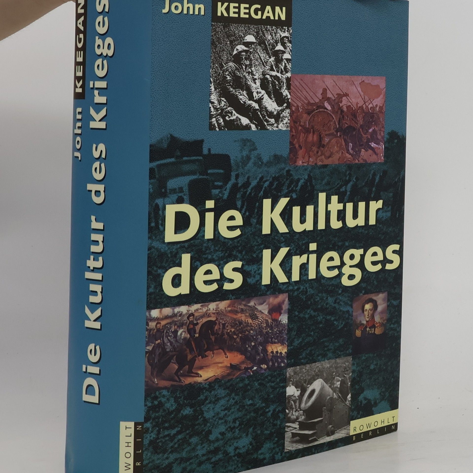 John Keegan Die Kultur des Krieges