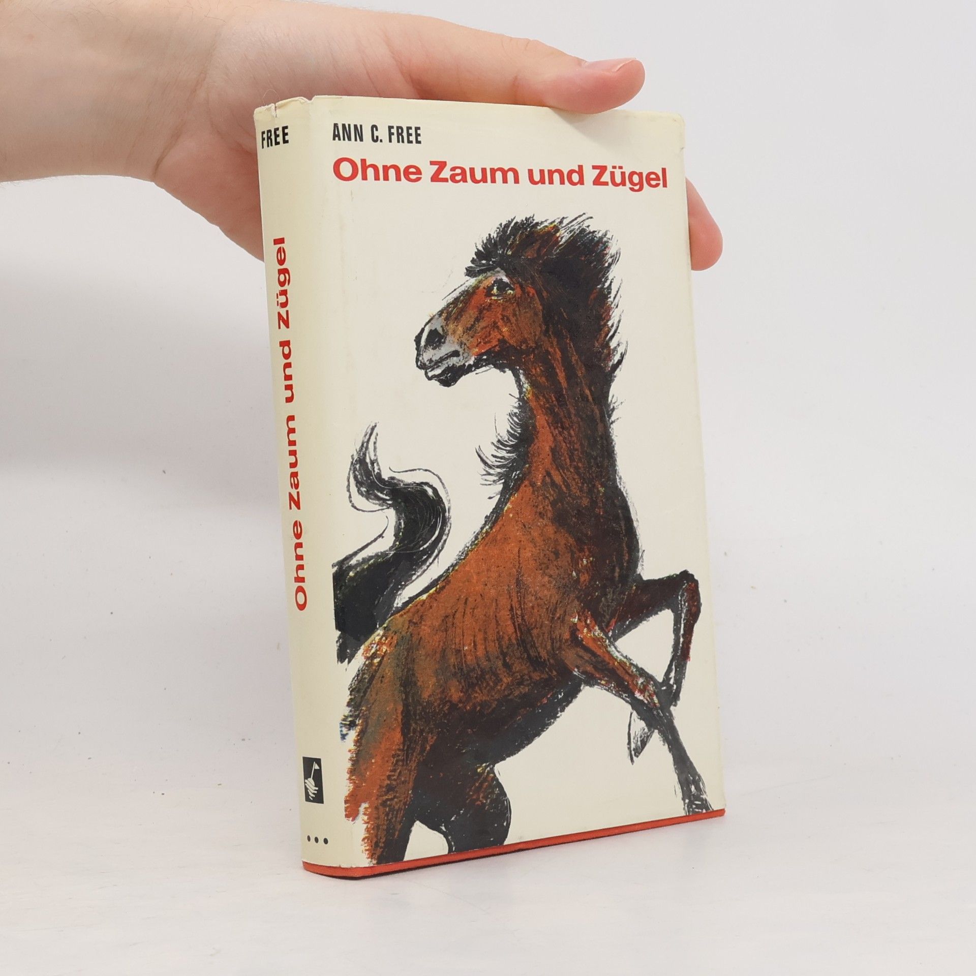 Ann C. Free Ohne Zaum und Zügel