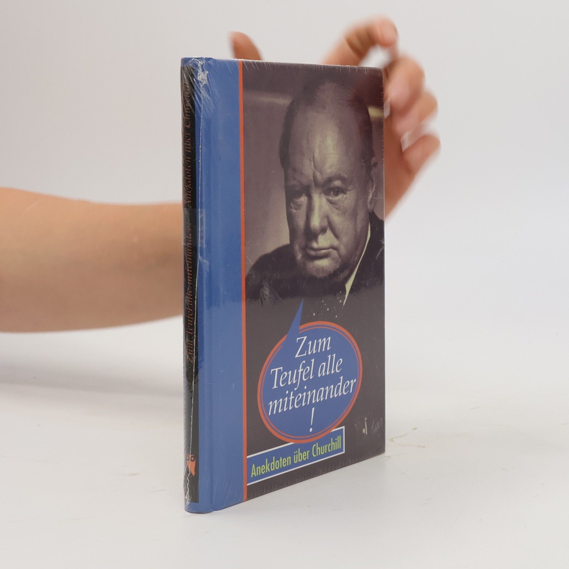 Winston Churchill Zum Teufel alle miteinander!